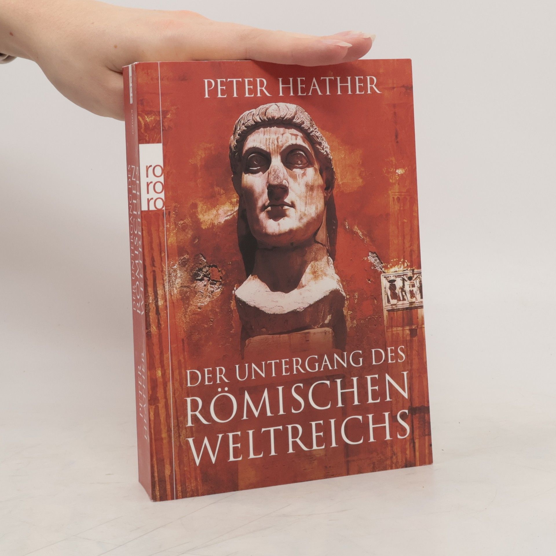 Peter Heather Der Untergang des Römischen Weltreichs