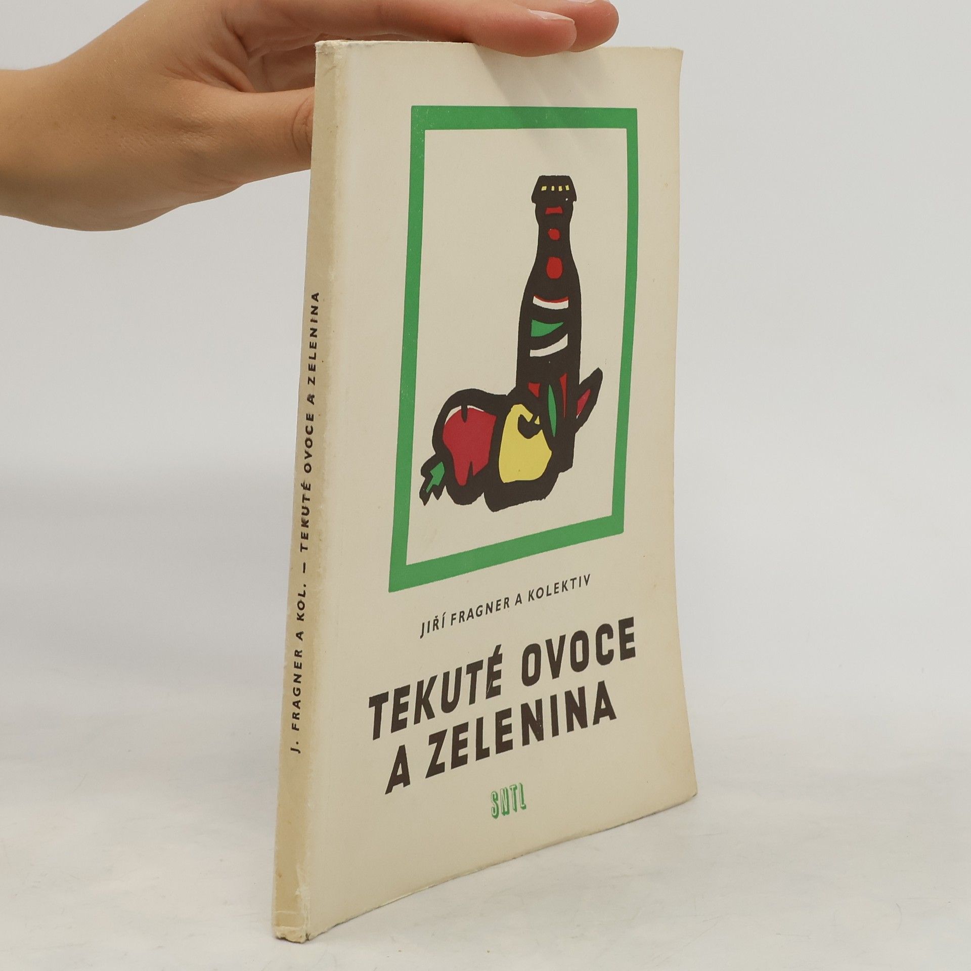 Jiří Fragner Tekuté ovoce a zelenina