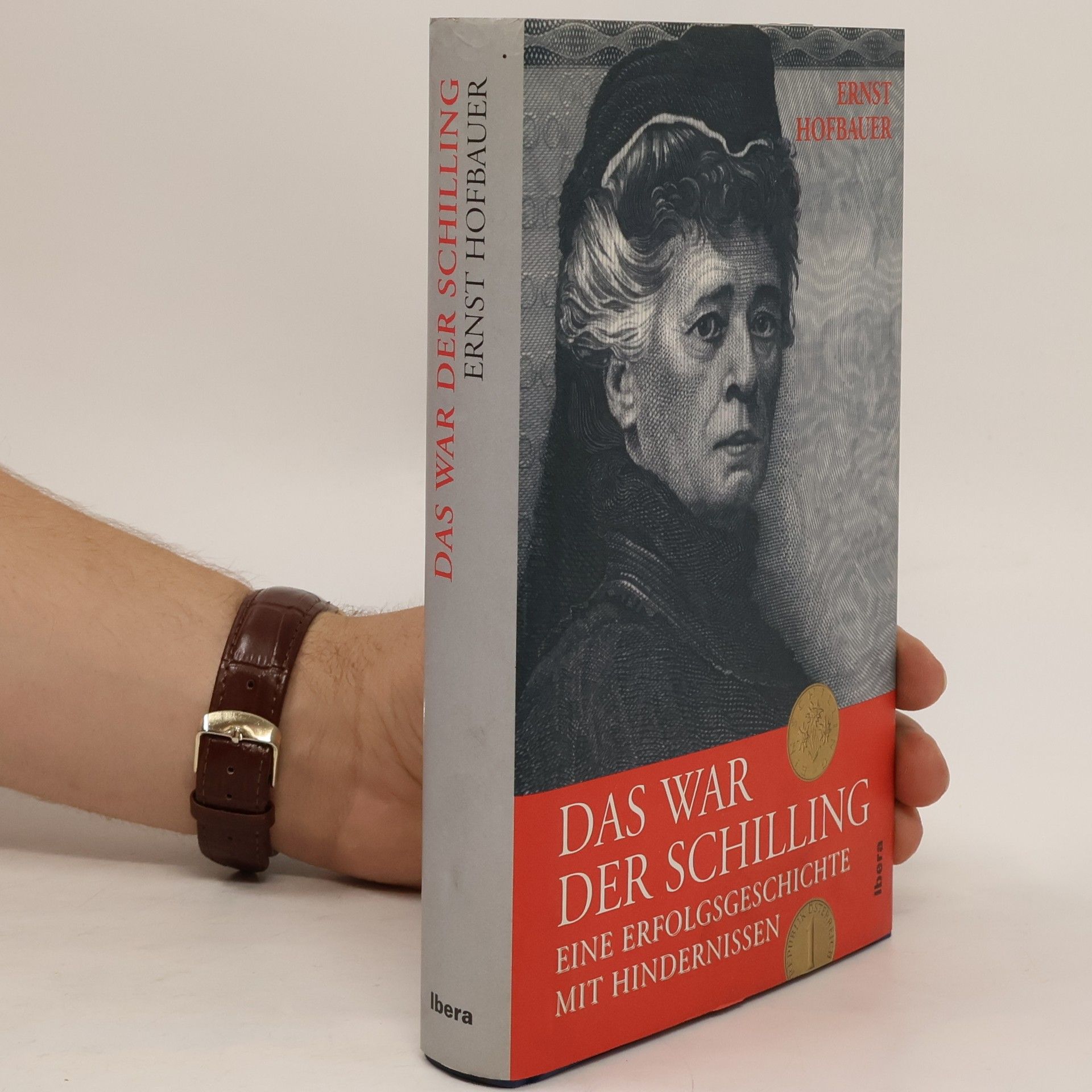 Ernst Hofbauer Das war der Schilling