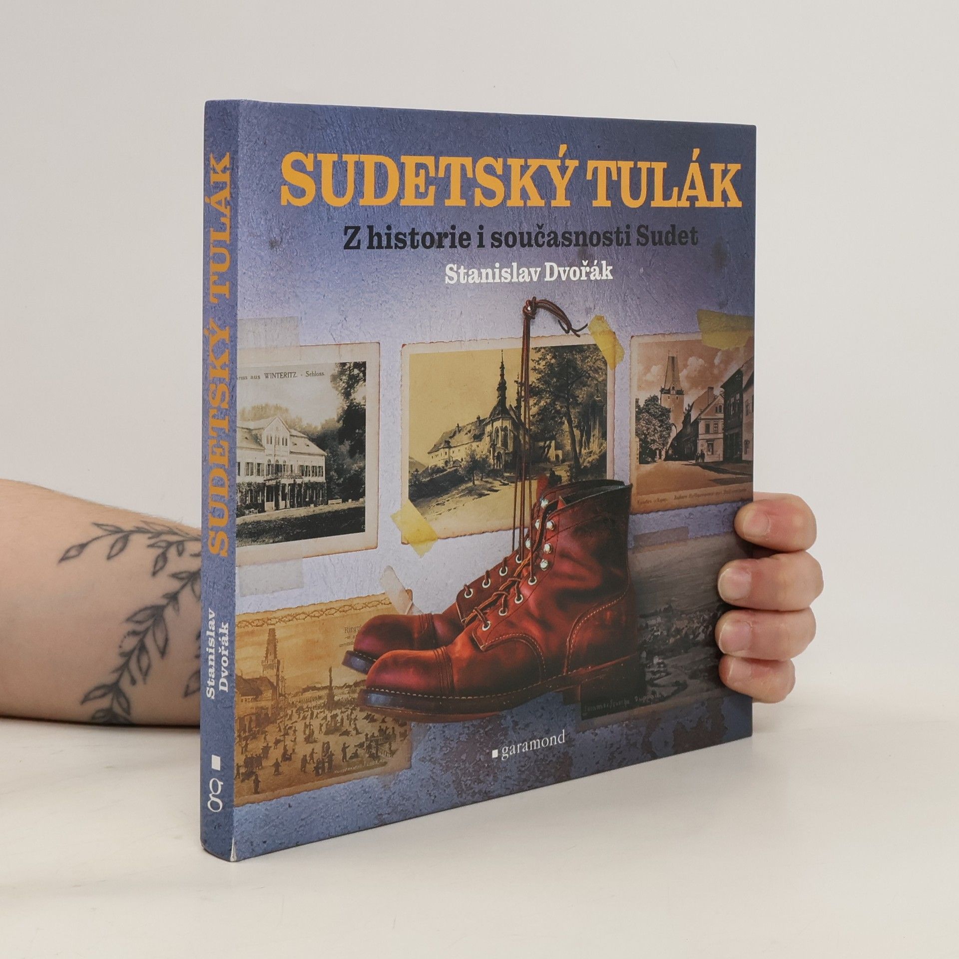 Stanislav Dvořák Sudetský tulák : z historie i současnosti Sudet