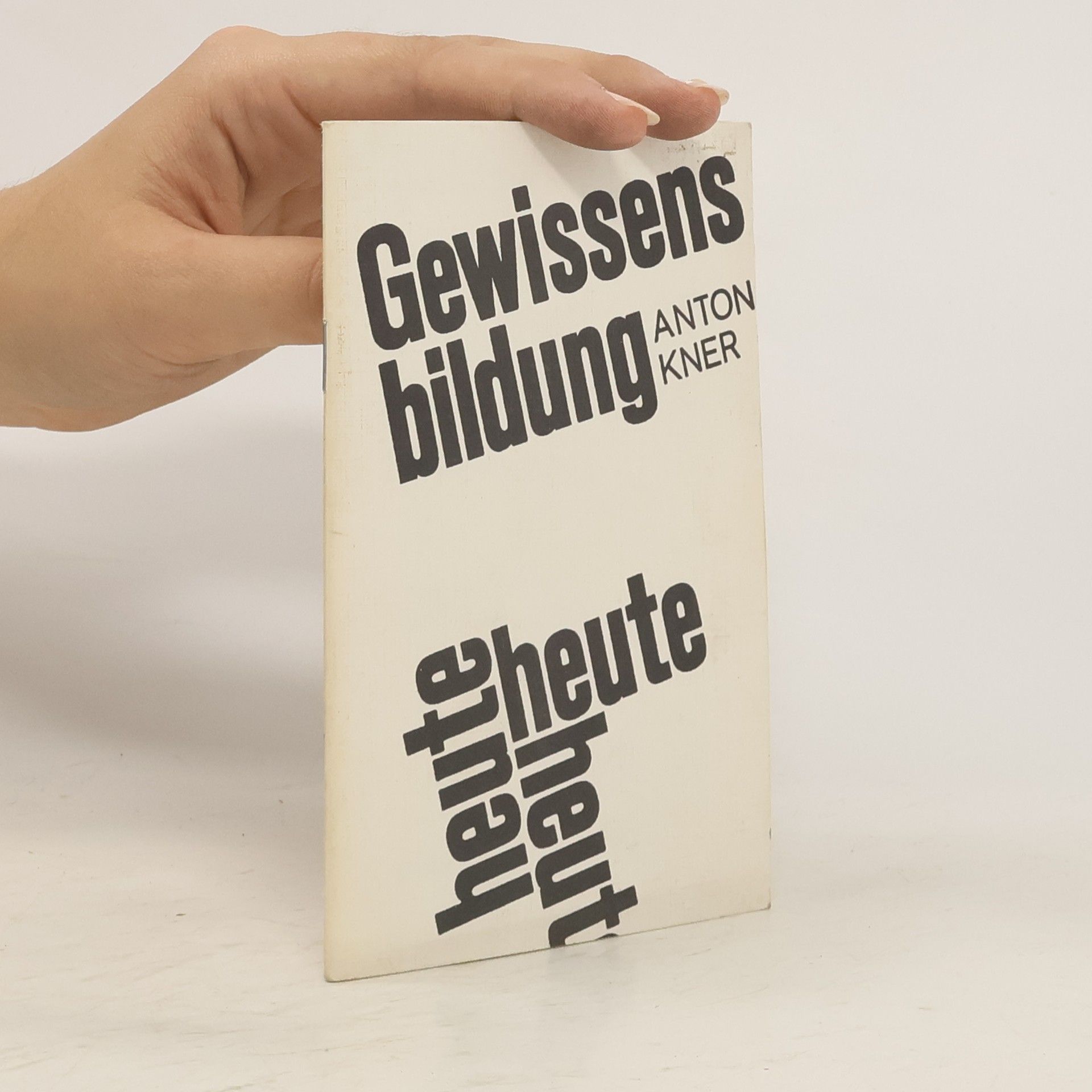 Anton Kner Gewissensbildung heute