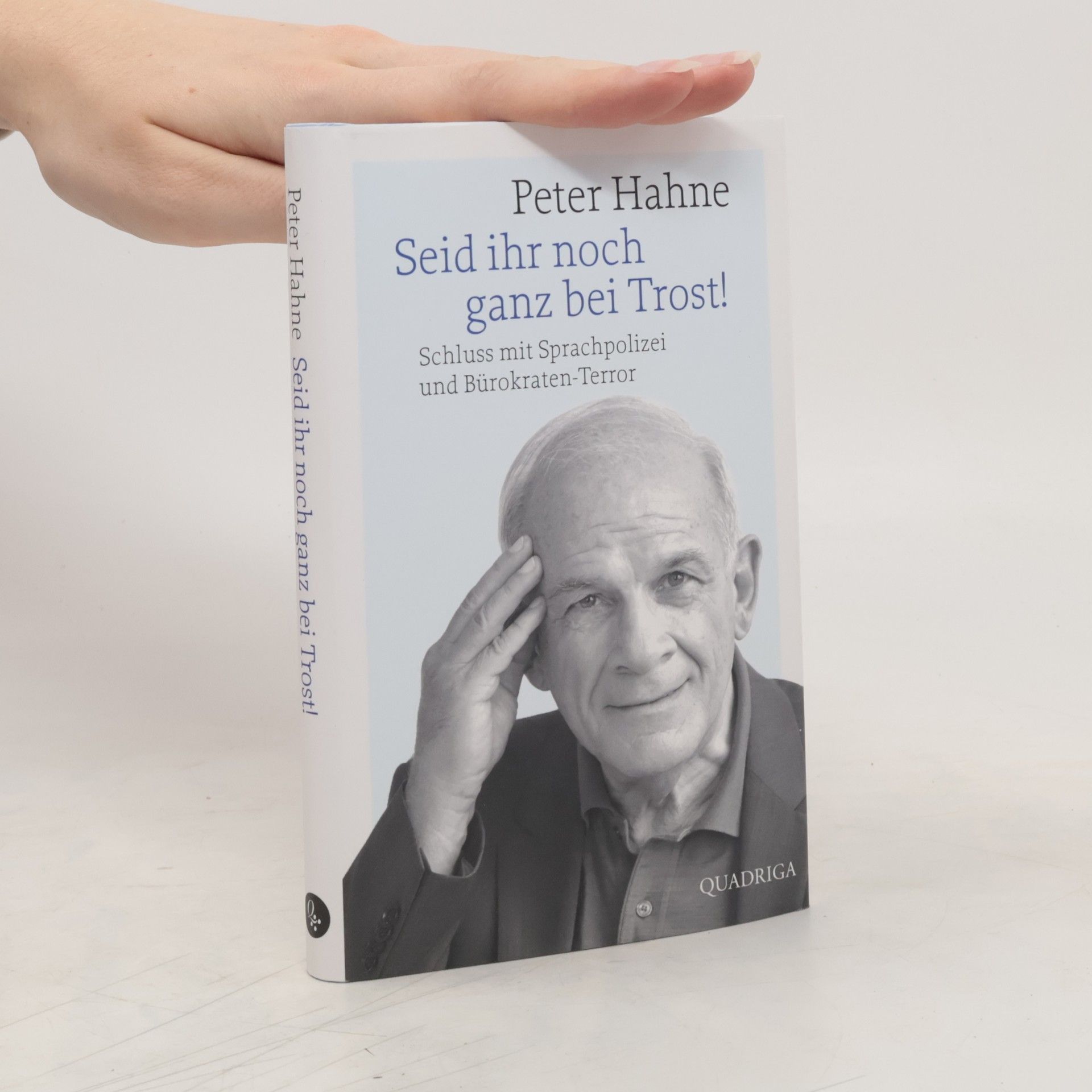 Peter Hahne Seid ihr noch ganz bei Trost!