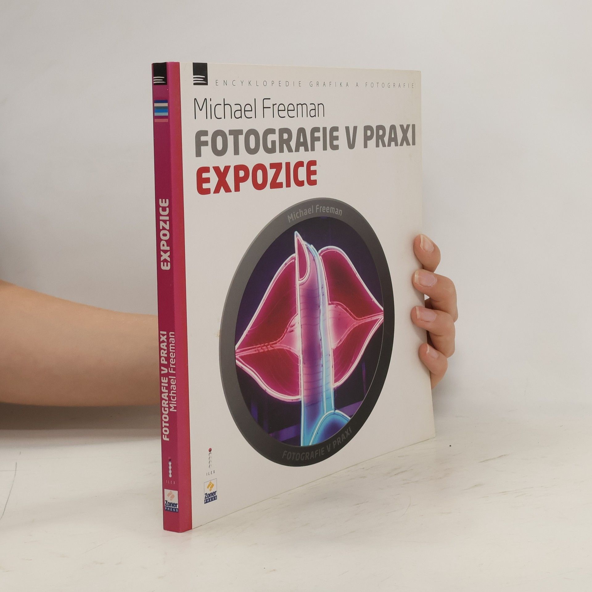 Michael Freeman Fotografie v praxi: Expozice