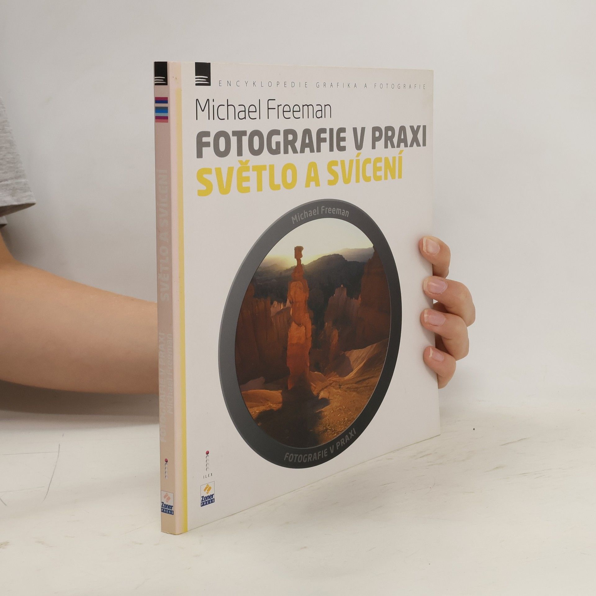 Michael Freeman Světlo a svícení - Fotografie v praxi