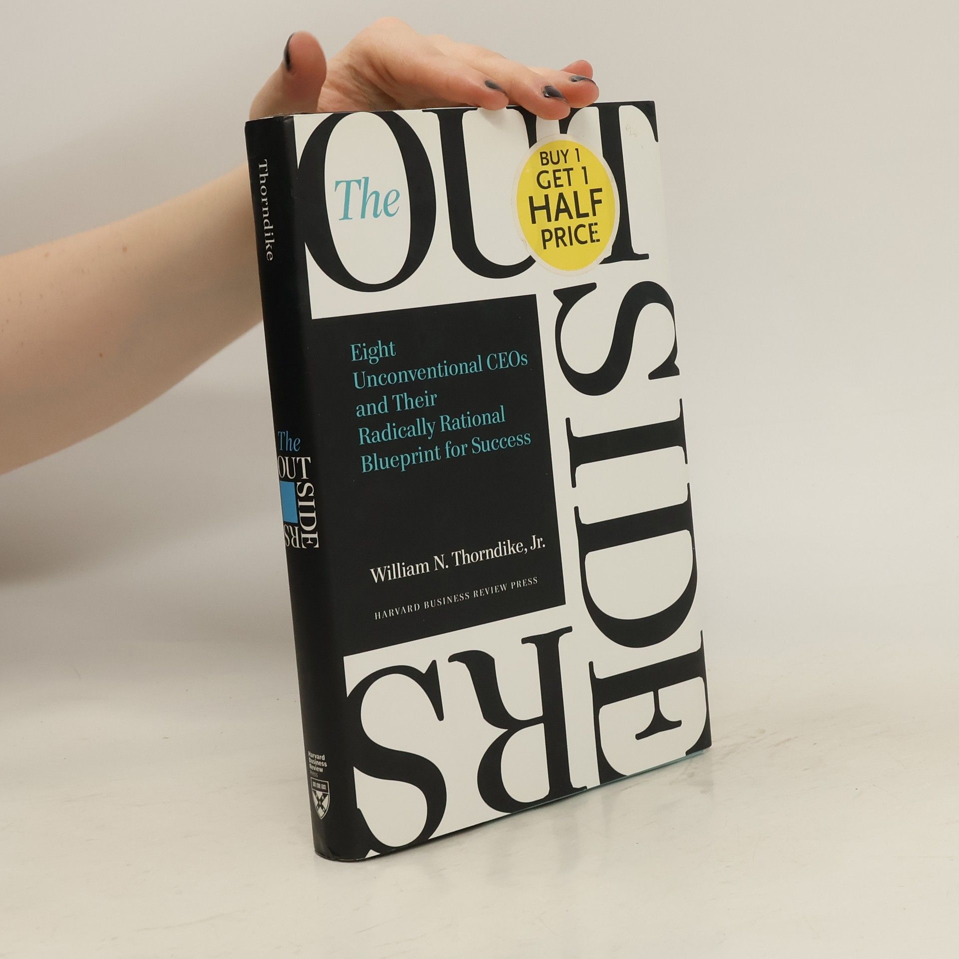 William N. Thorndike The outsiders : eight unconventional CEOs and their radically rational blueprint for success