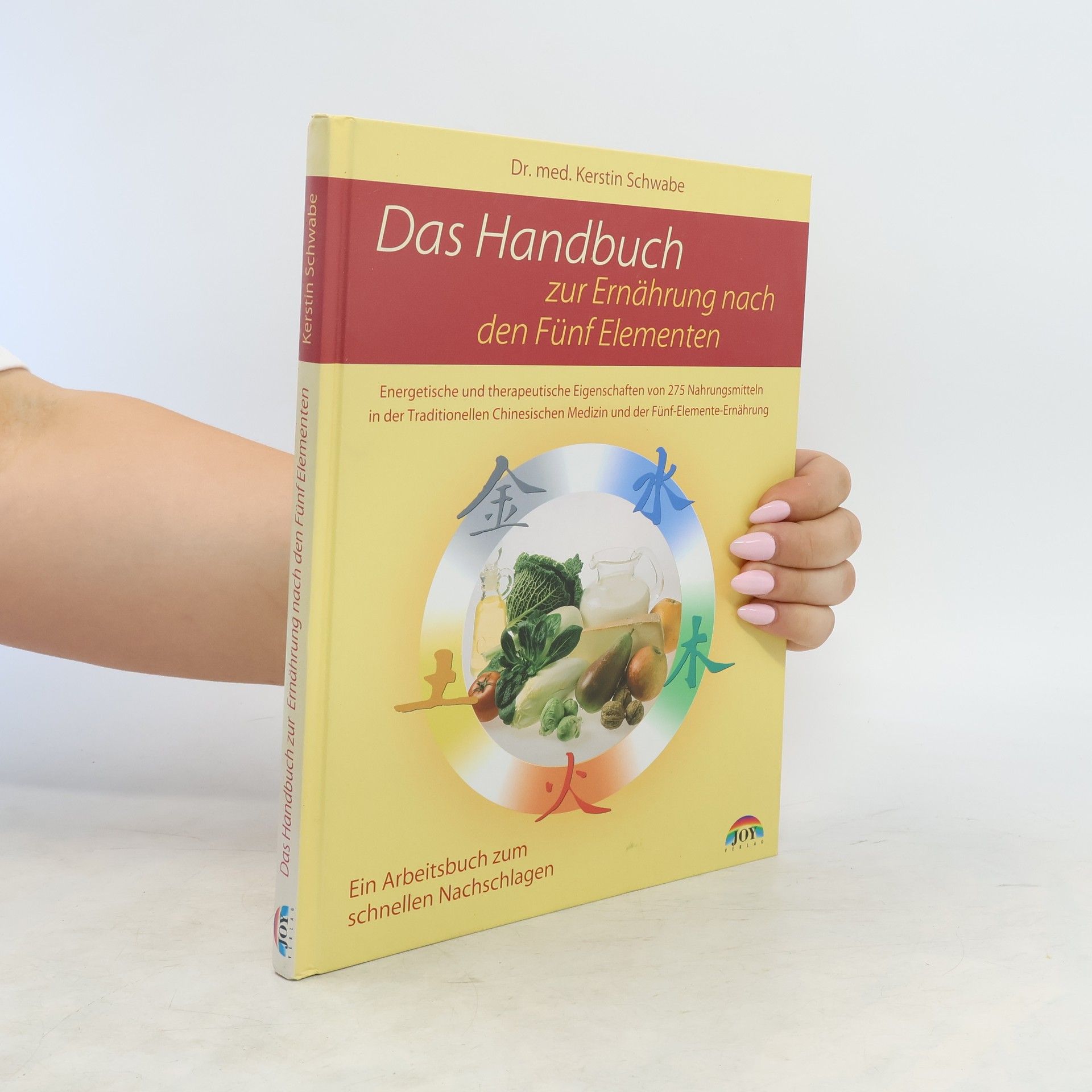 Kerstin Schwabe Das Handbuch zur Ernährung nach den fünf Elementen