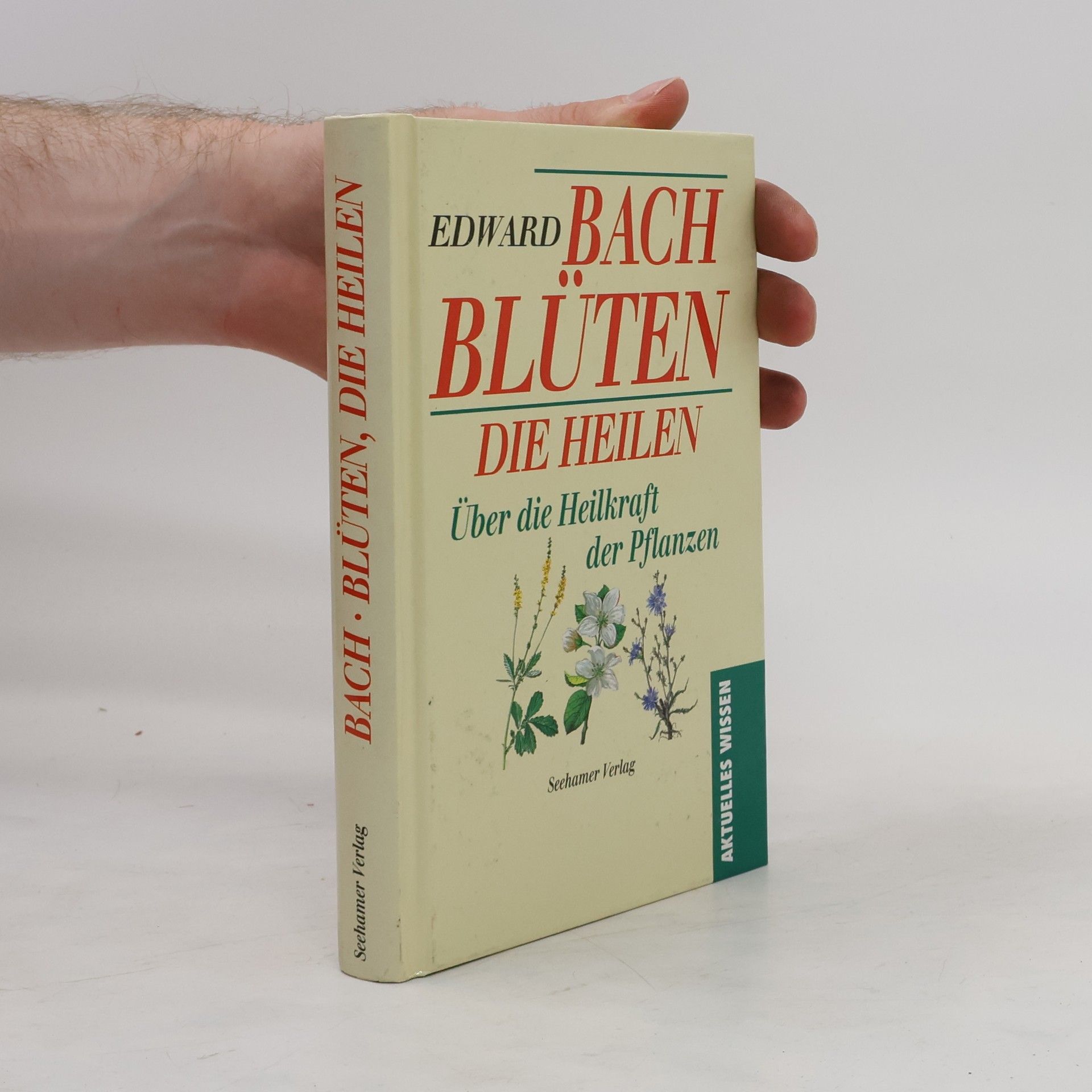 Edward Bach Blüten, die heilen