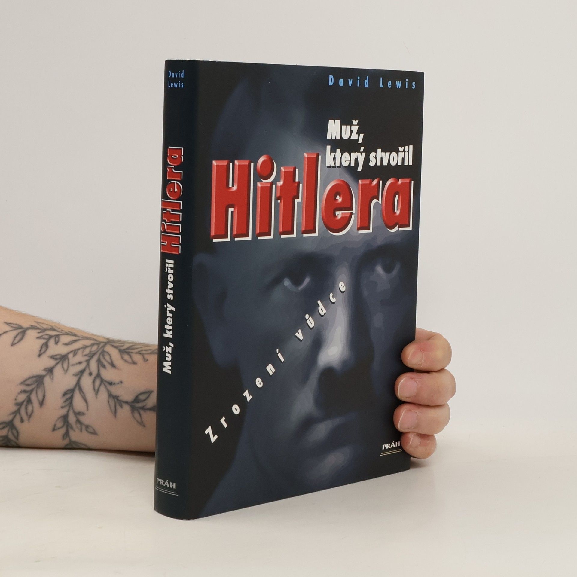 David K. Lewis Muž, který stvořil Hitlera