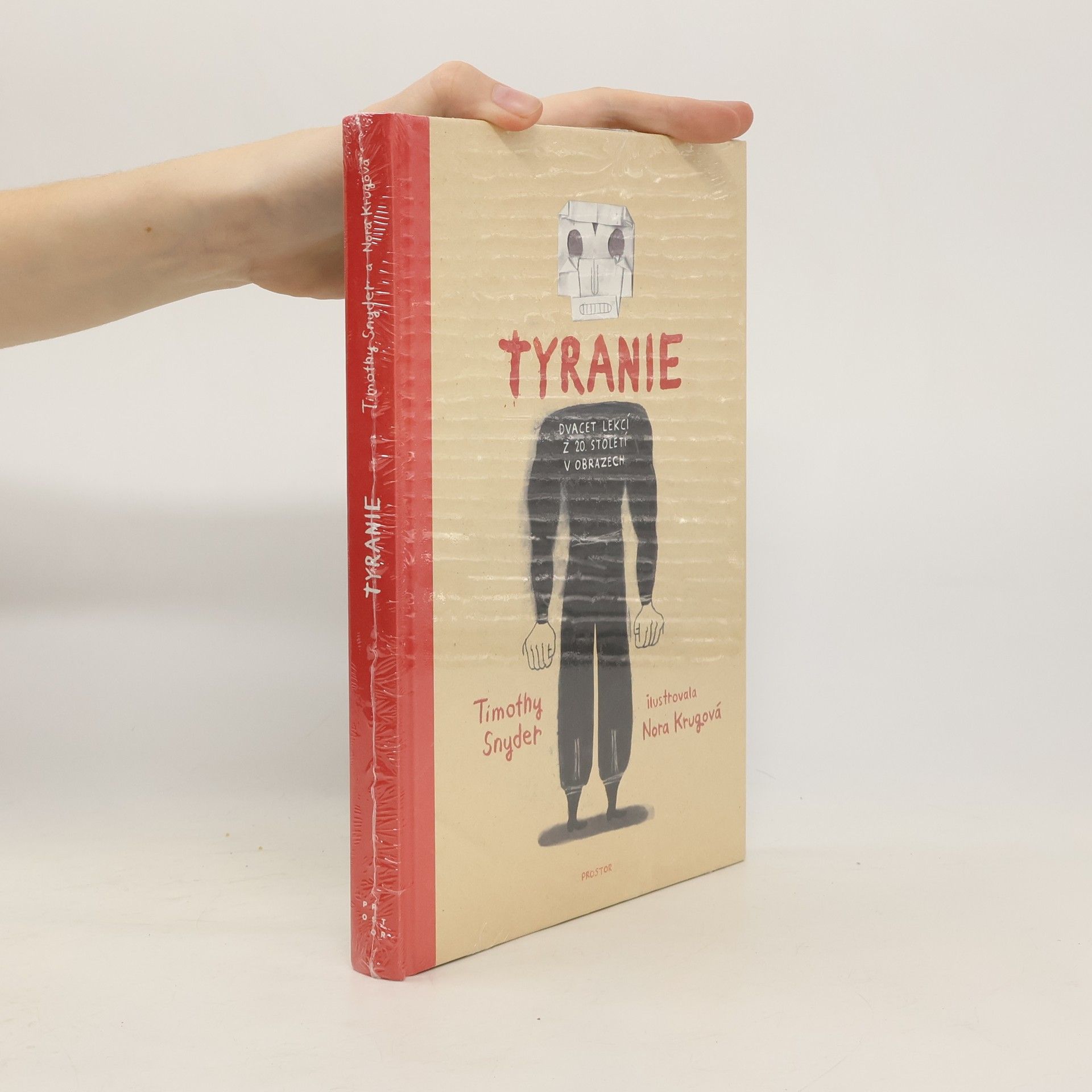 Timothy Snyder Tyranie : dvacet lekcí z 20. století v obrazech
