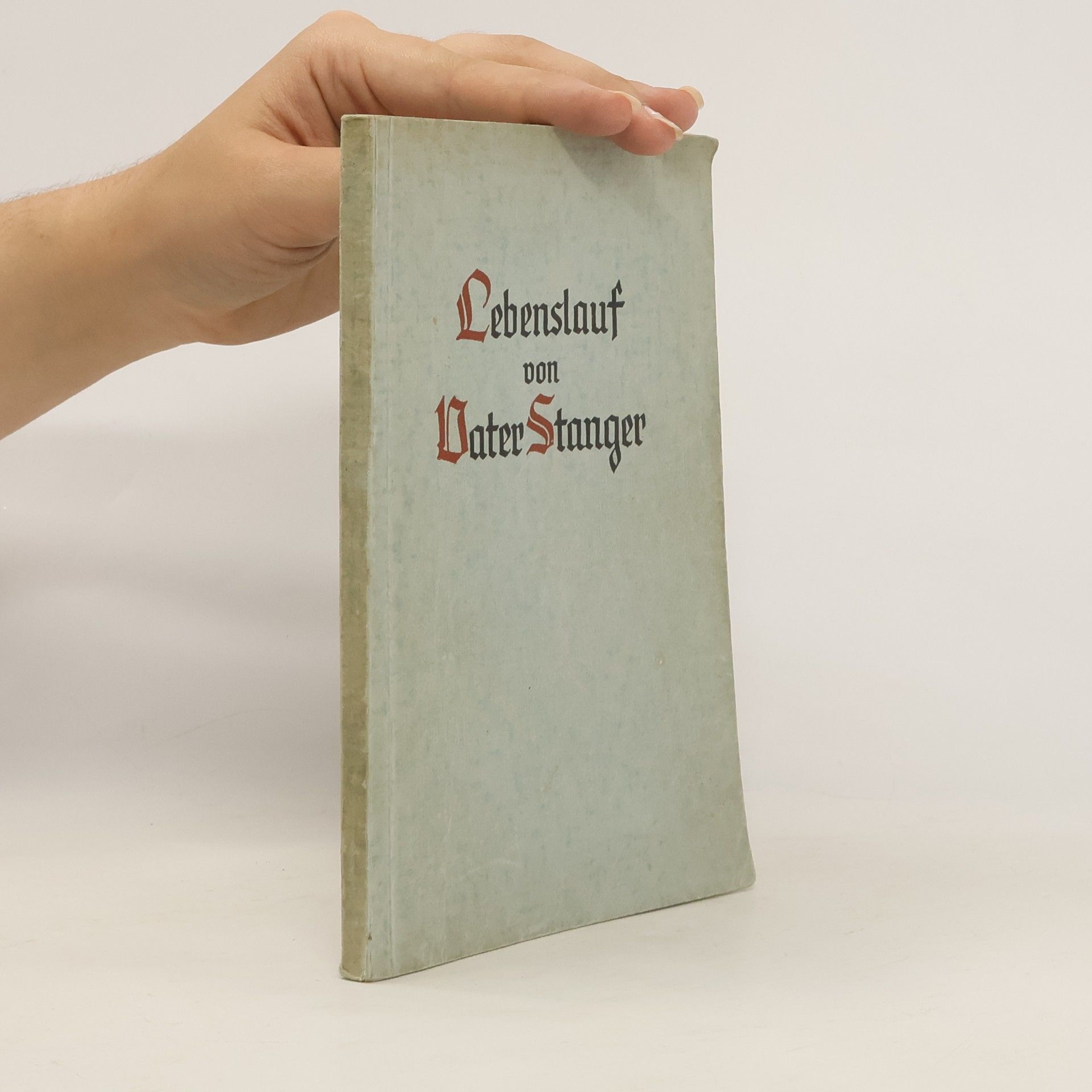 Friedrich Stanger Lebenslauf von Vater Stanger