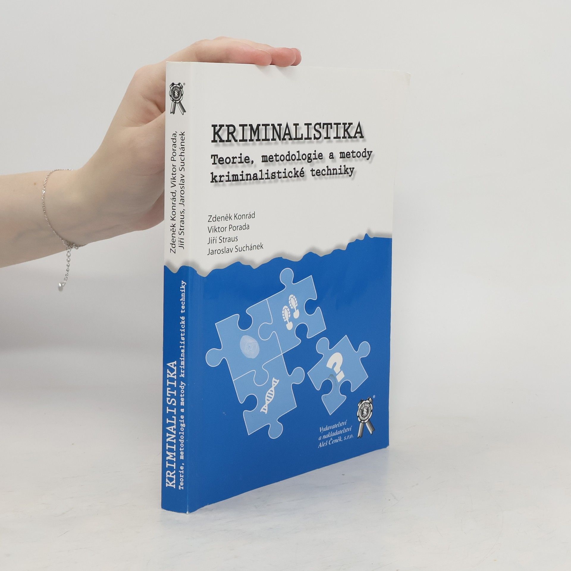 Zdeněk Konrád Kriminalistika. Teorie, metodologie a metody kriminalistické techniky