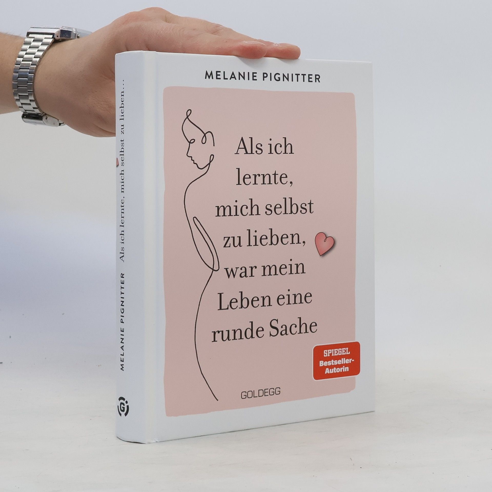 Melanie Pignitter Als ich lernte, mich selbst zu lieben, war mein Leben eine runde Sache