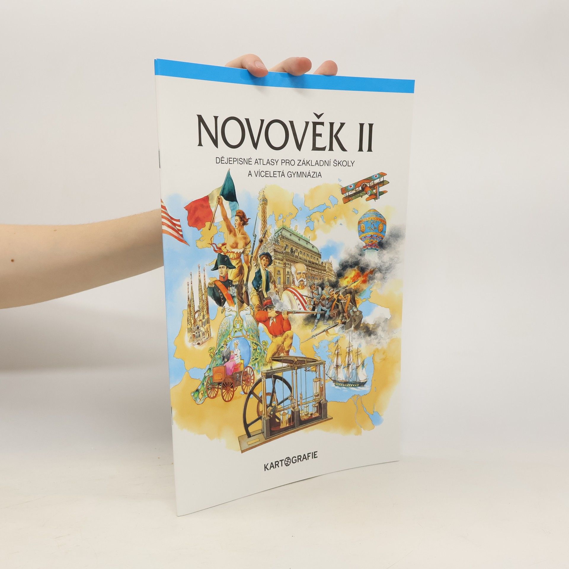 kolektiv Novověk II. Dějepisné atlasy pro ZŠ a víceletá gymnázia