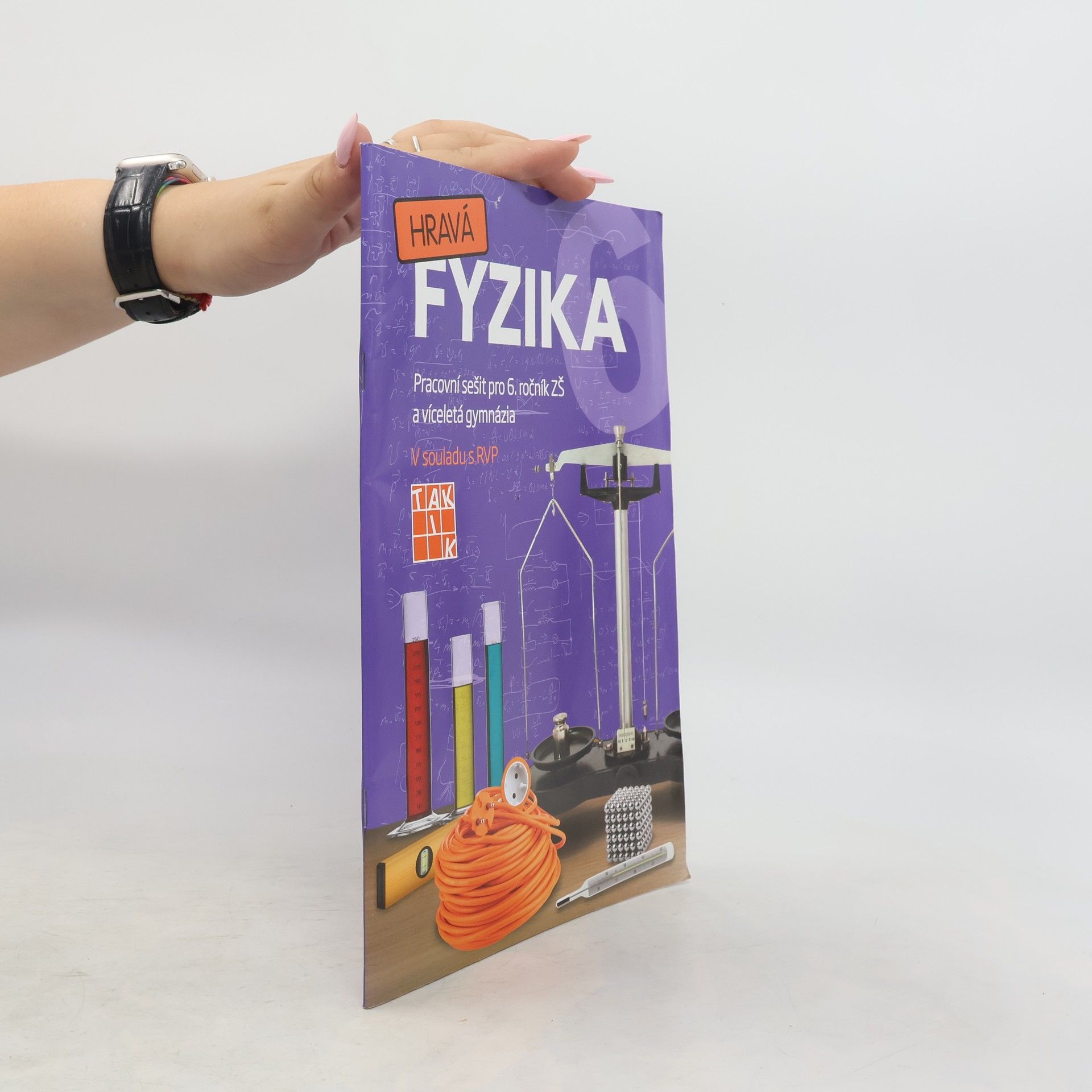Benkovská Helena a Hravá fyzika 6. Pracovní sešit pro 6. ročník ZŠ a víceletá gymnázia