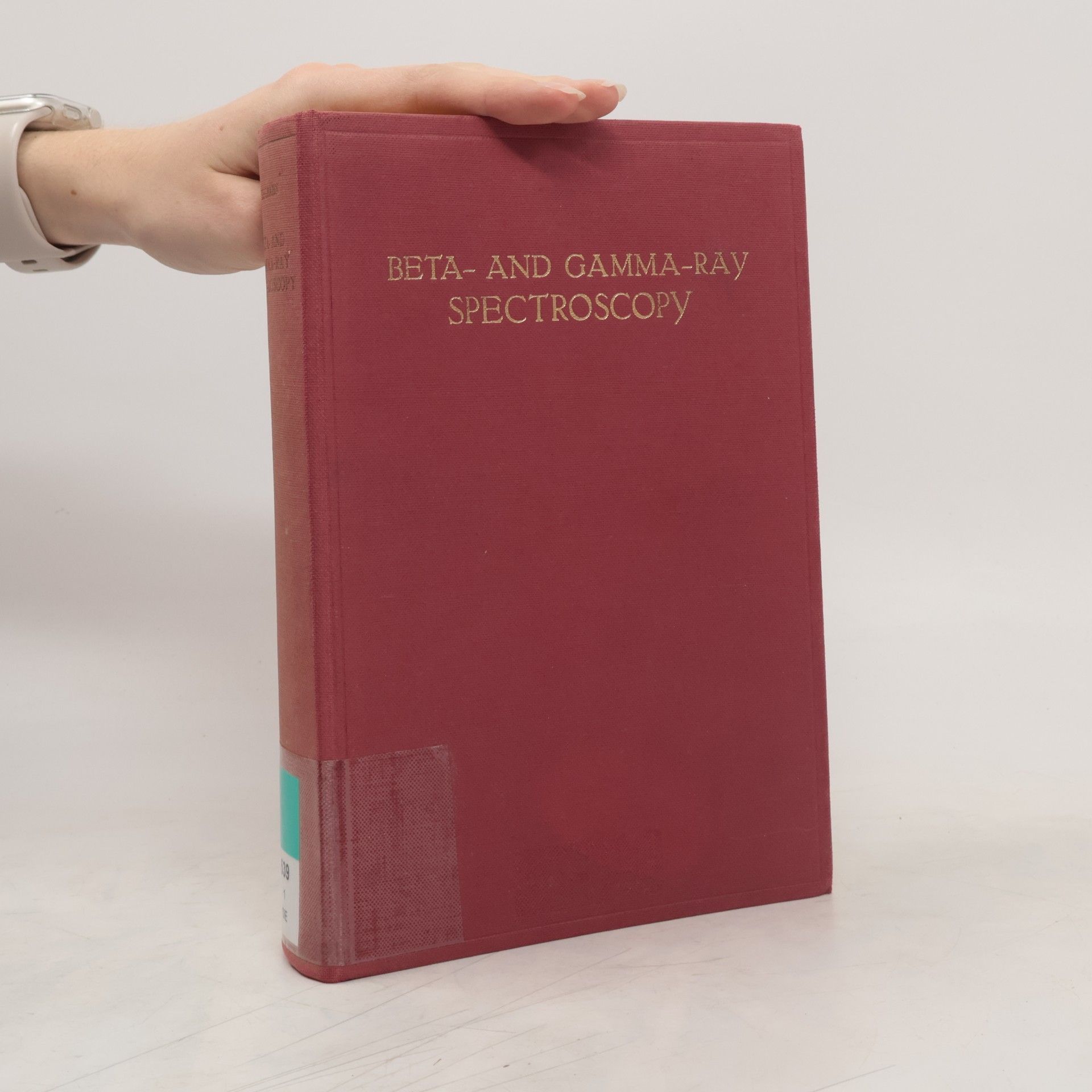 Kai Siegbahn Beta- and Gamma-Ray Spectroscopy