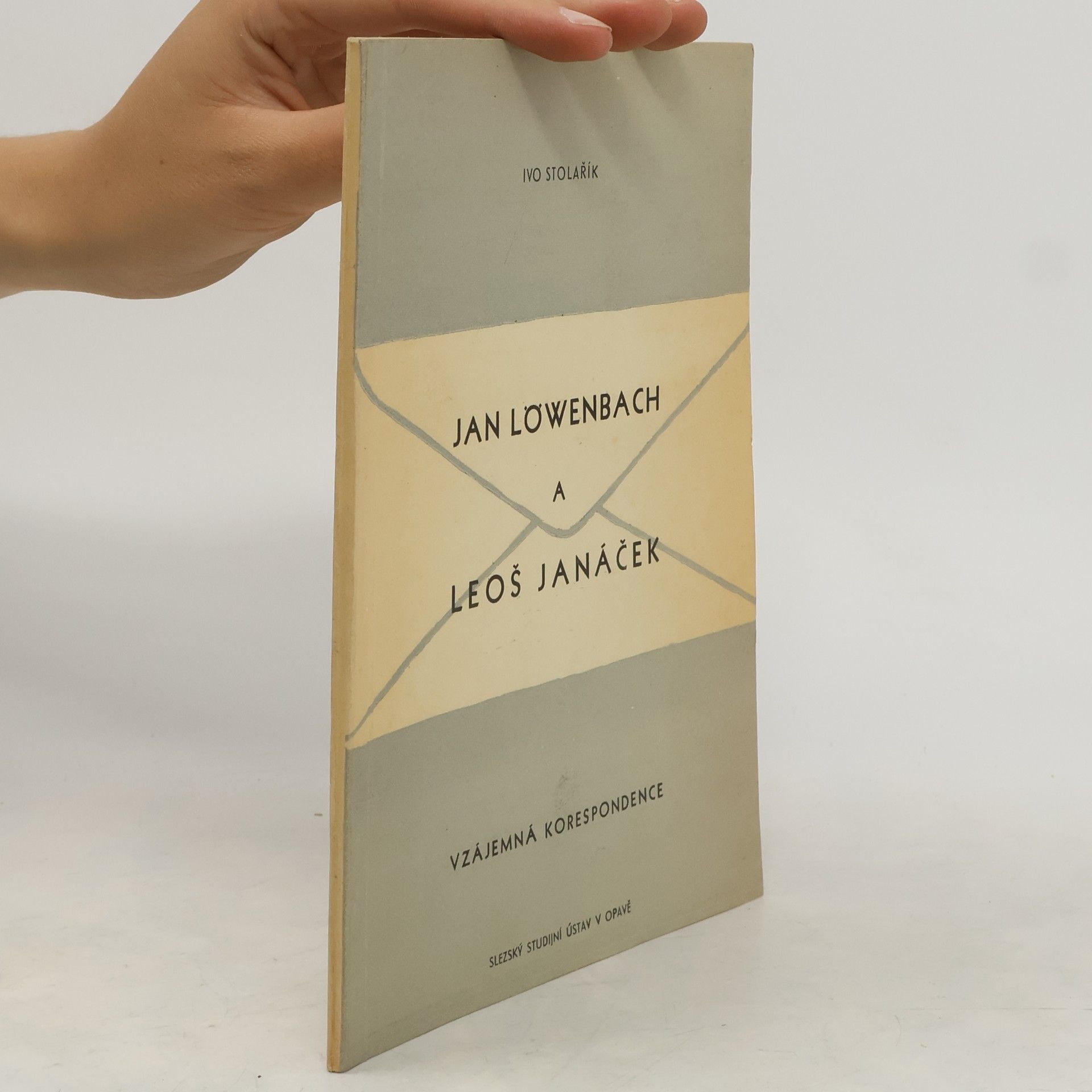 Ivo Stolařík Jan Löwenbach a Leoš Janáček