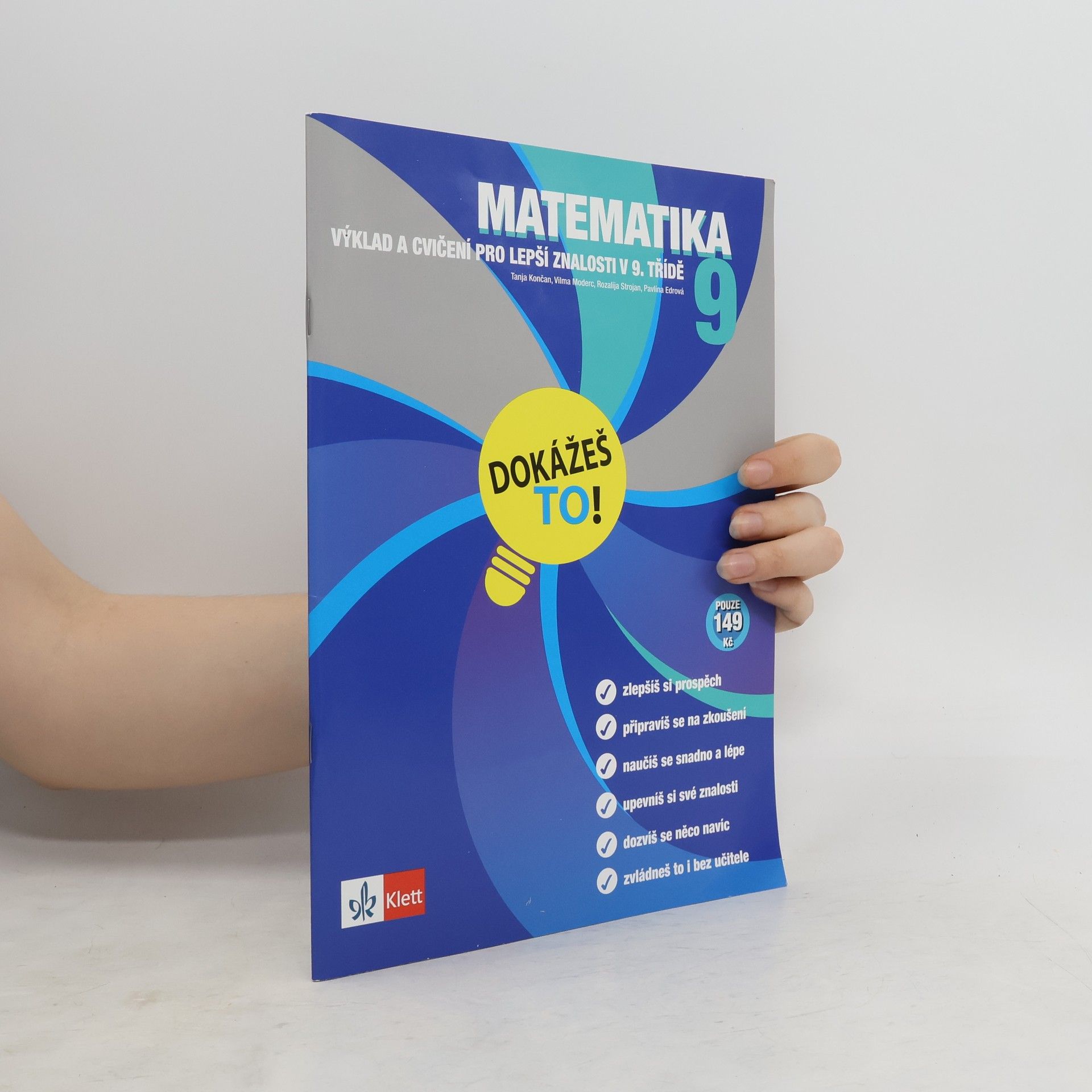 Tanja Končan Matematika 9 - Dokážeš to! - Výklad a cvičení pro lepší znalosti v 9. třídě