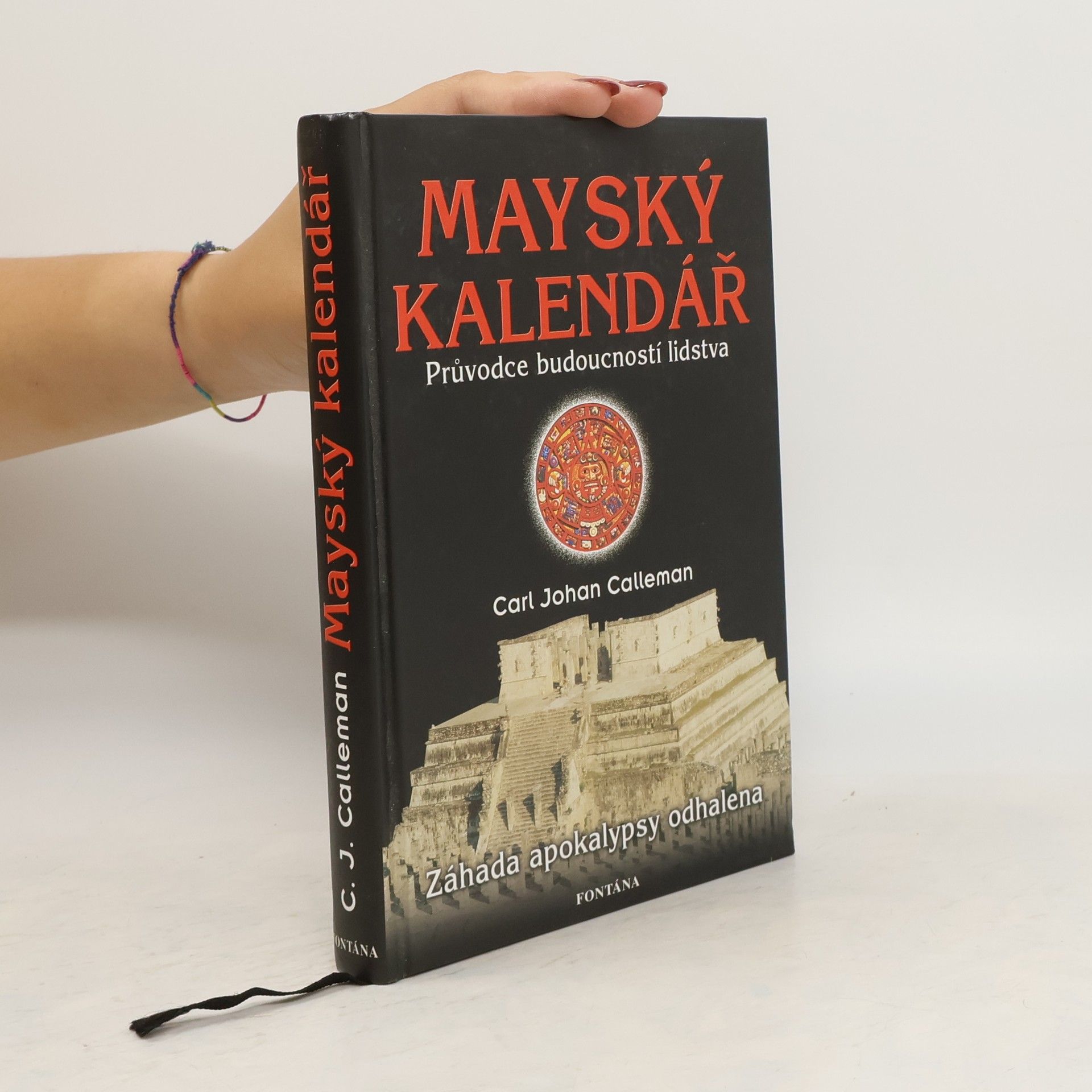 Carl Johan Calleman Mayský kalendář. Průvodce budoucností lidstva