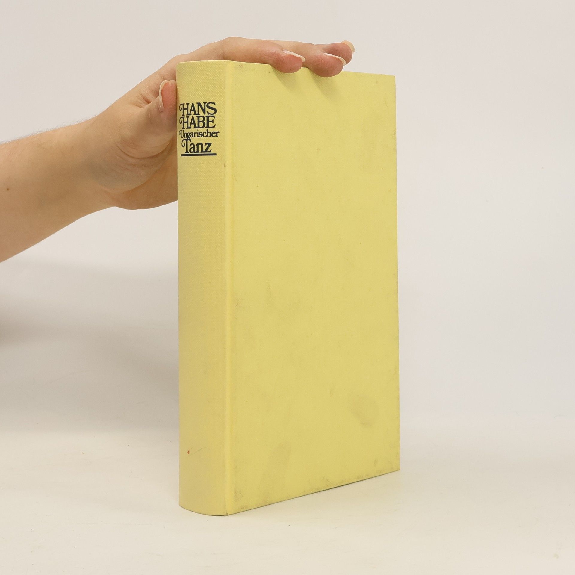Hans Habe Ungarischer Tanz. Roman