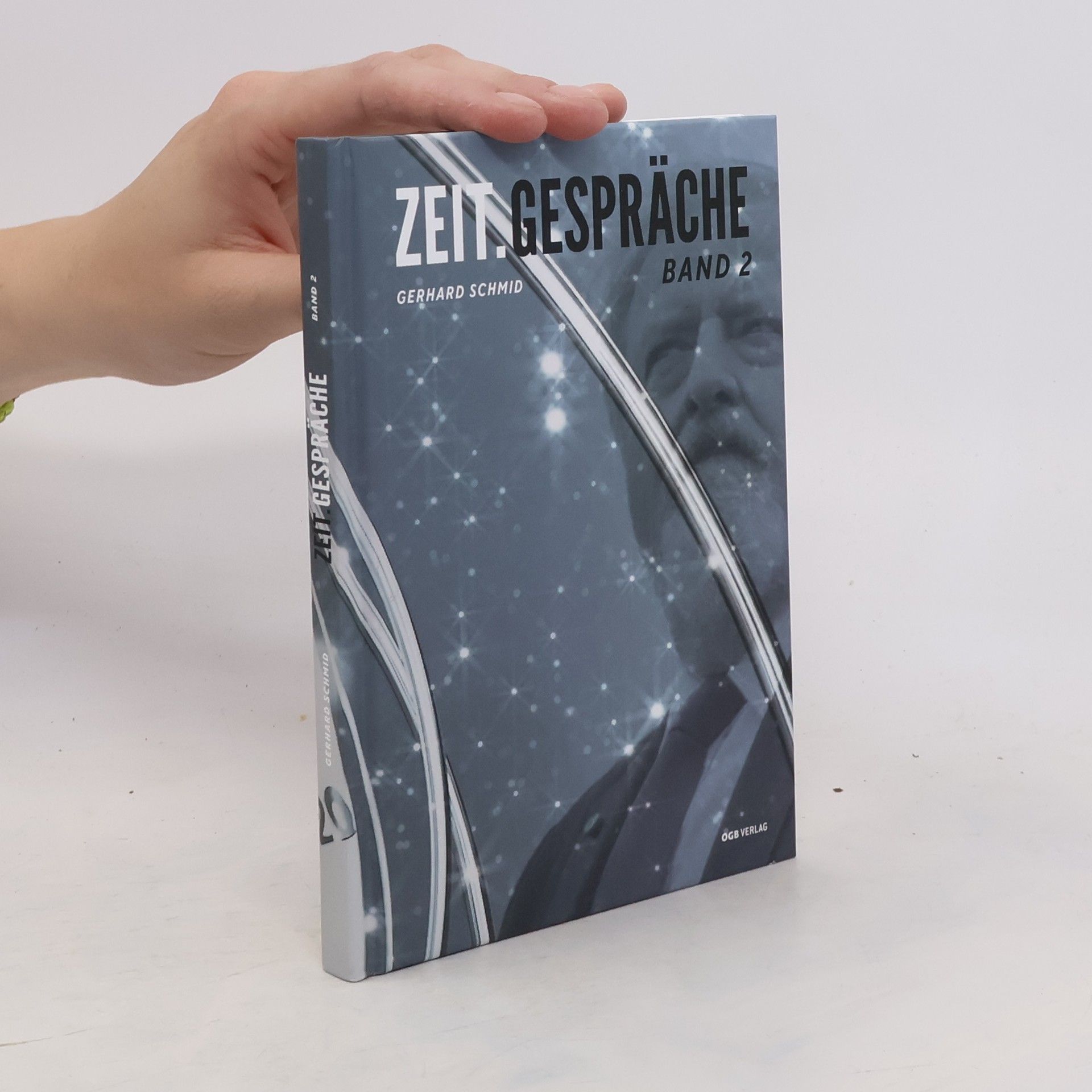 Gerhard Schmid Zeit.Gespräche. Band 2.
