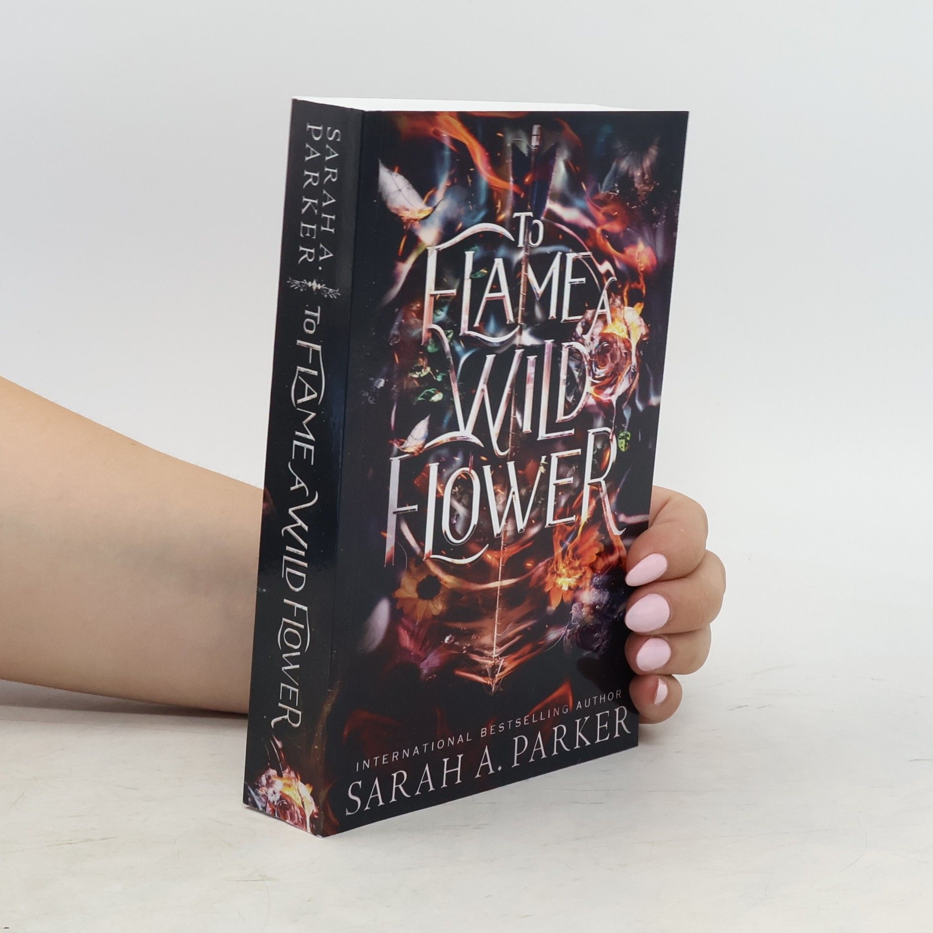 Sarah A. Parker To Flame a Wild Flower