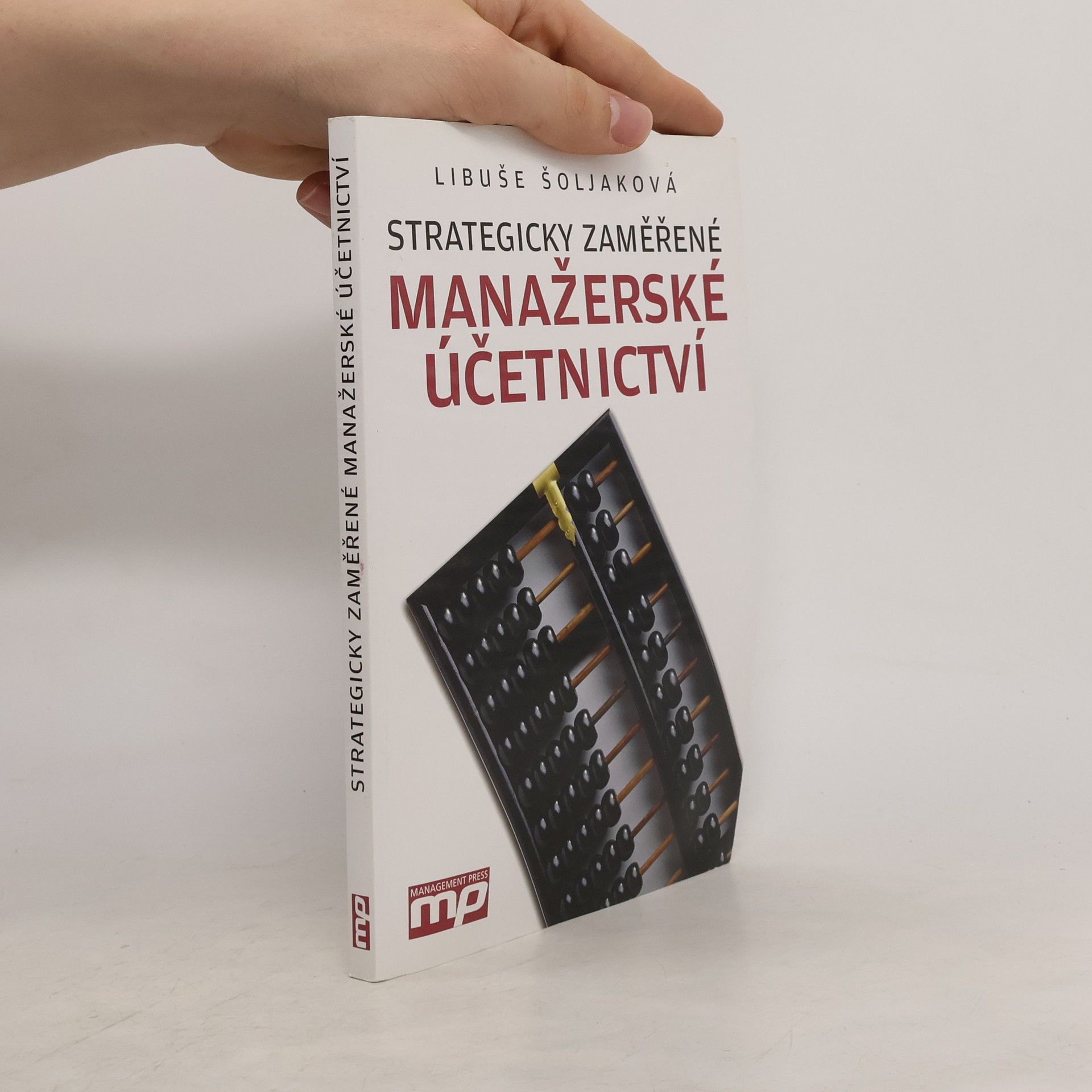 Libuše Šoljaková Strategicky zaměřené manažerské účetnictví