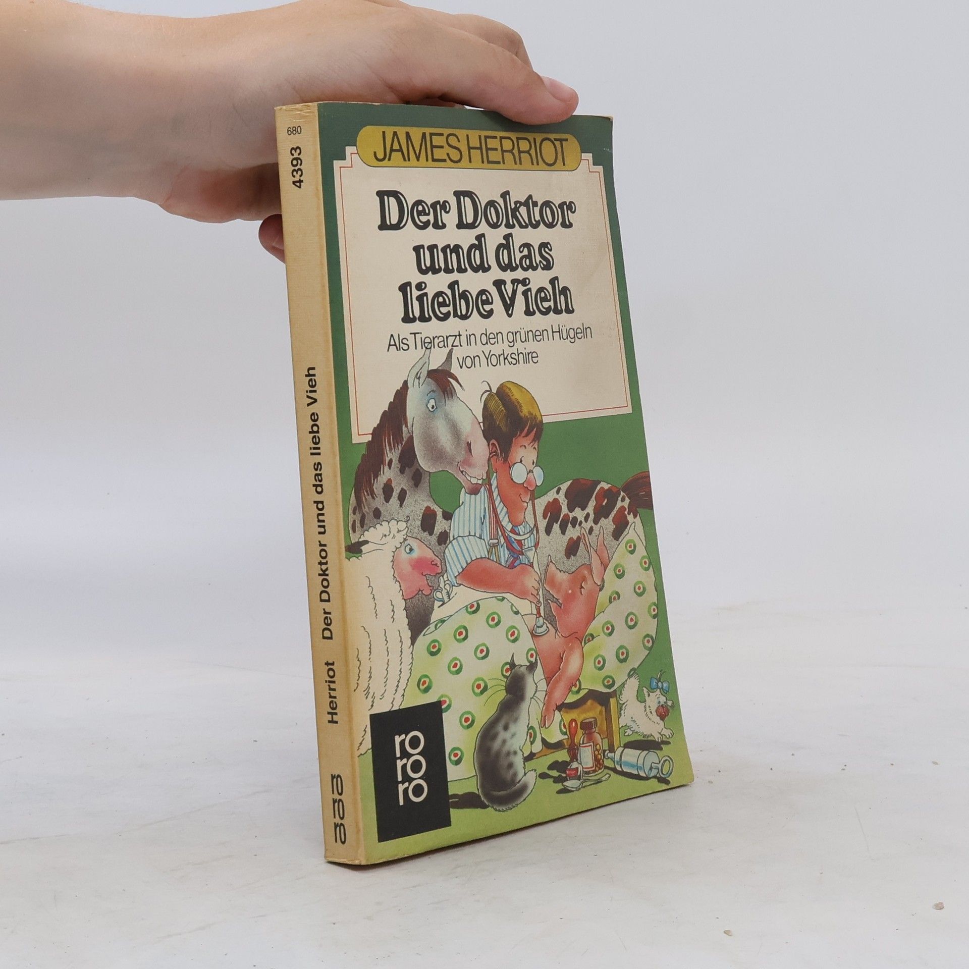James Herriot Der Doktor und das liebe Vieh : als Tierarzt in den grünen Hügeln von Yorkshire