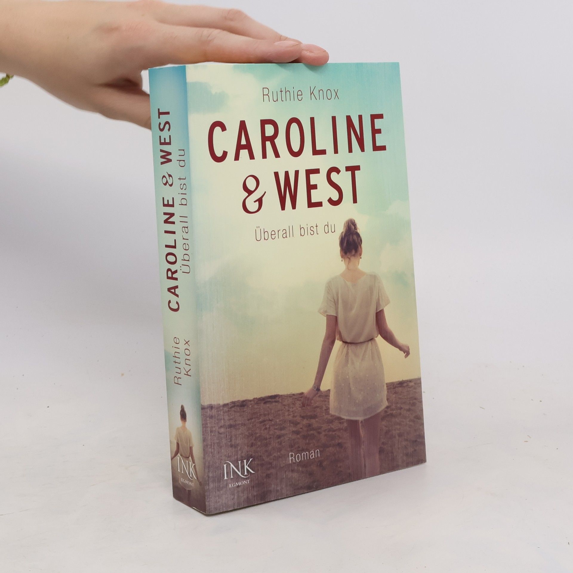 Ruthie Knox Caroline & West - Überall bist du
