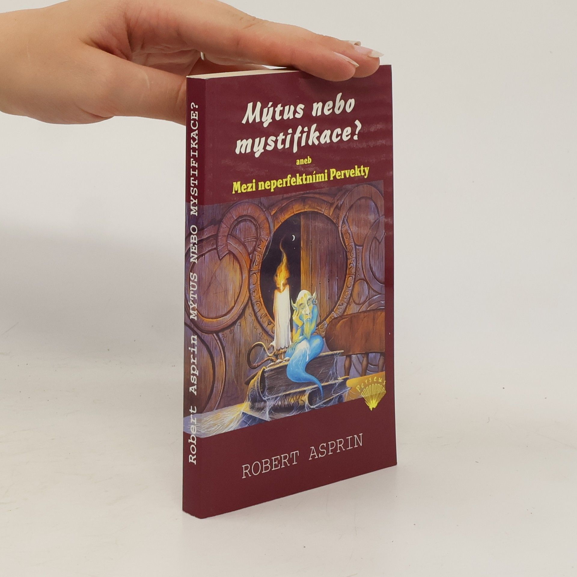 Robert Asprin Mýtus nebo mystifikace?, aneb, Mezi neperfektními Pervekty