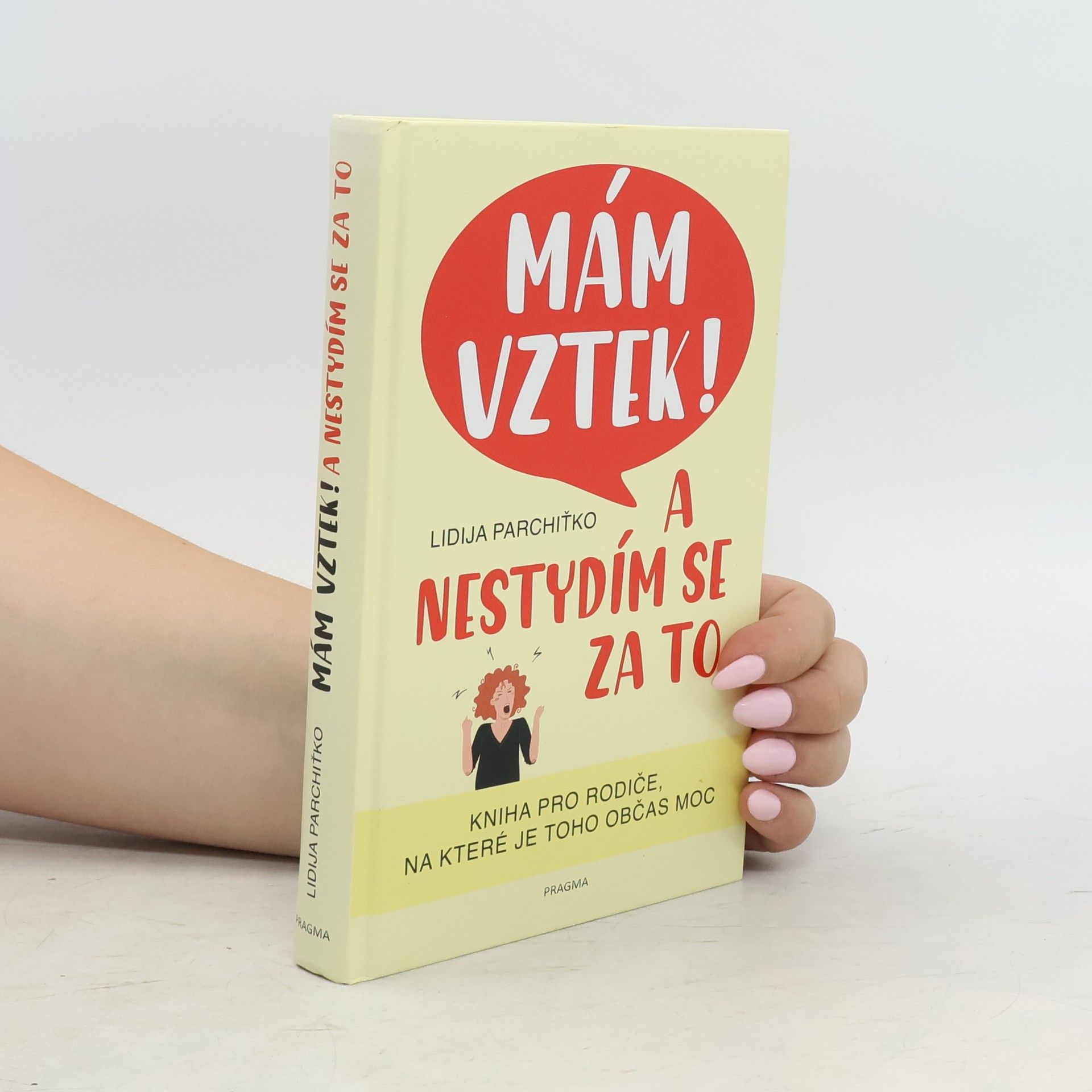 Lidija Parchit ko Mám vztek! A nestydím se za to