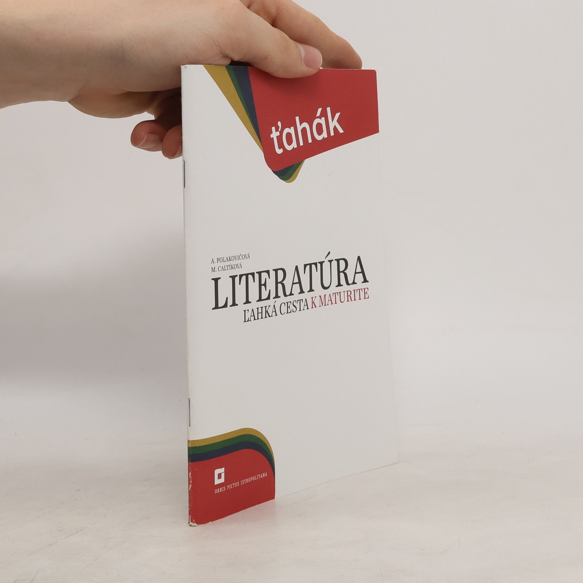 Milada Caltíková Literatúra. Ľahká cesta k maturite