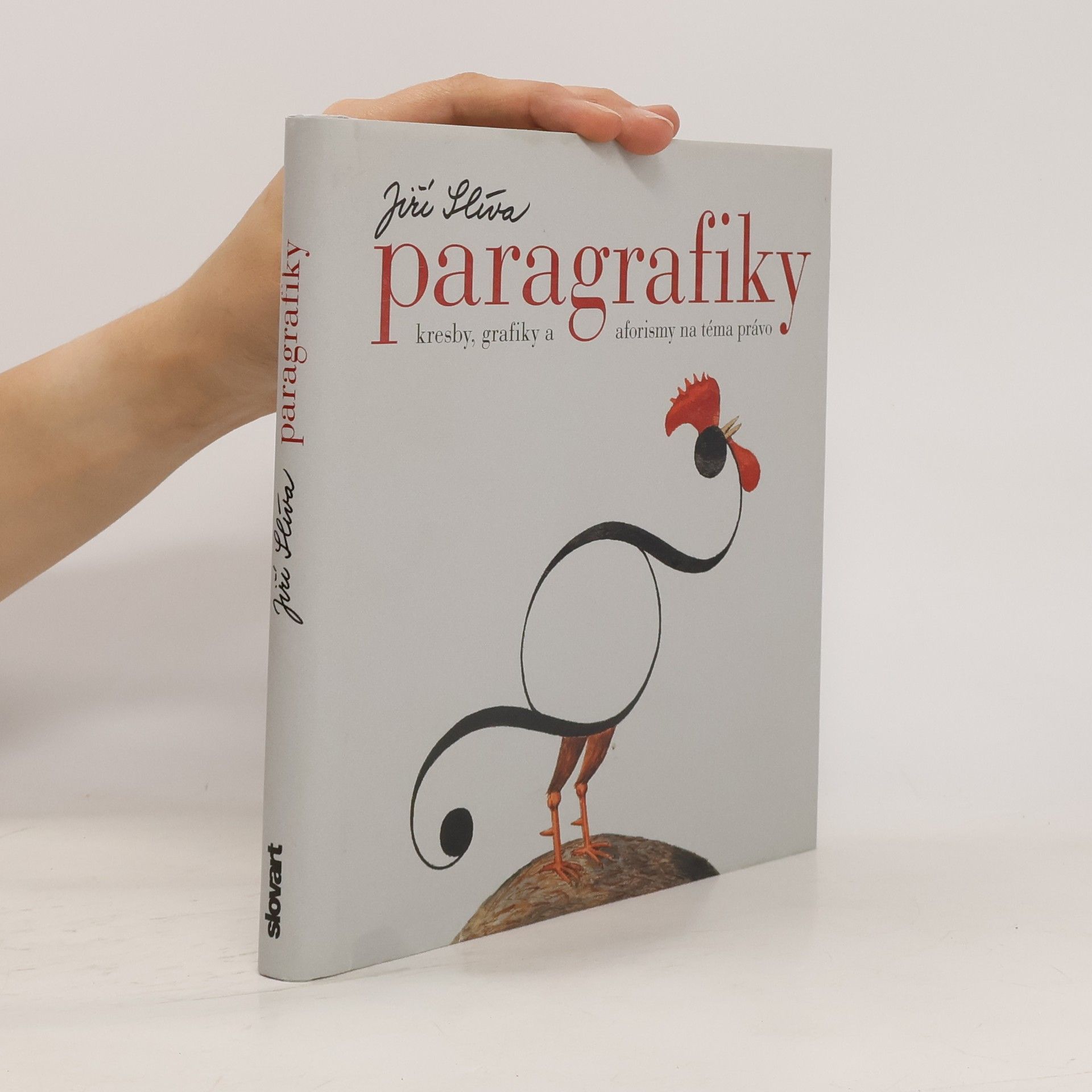 Jiří Slíva Paragrafiky: kresby, grafiky a aforismy na téma právo