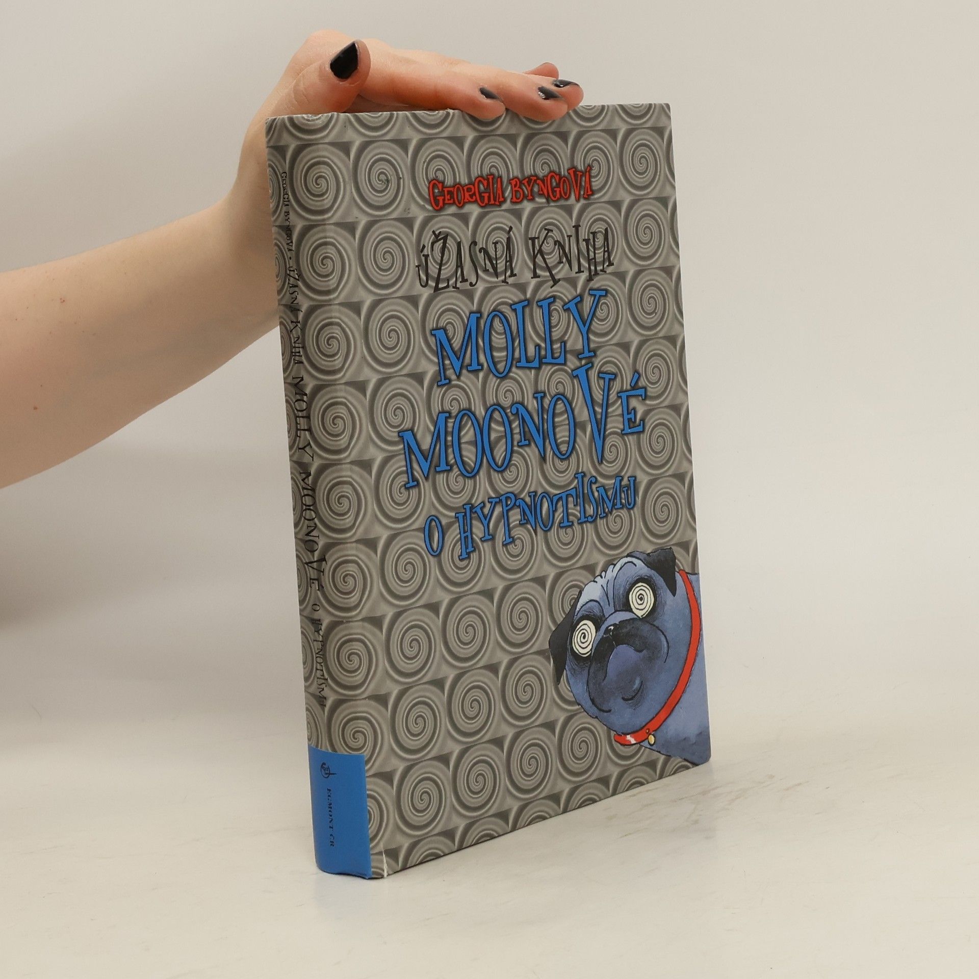 Georgia Byng Úžasná kniha Molly Moonové o hypnotismu