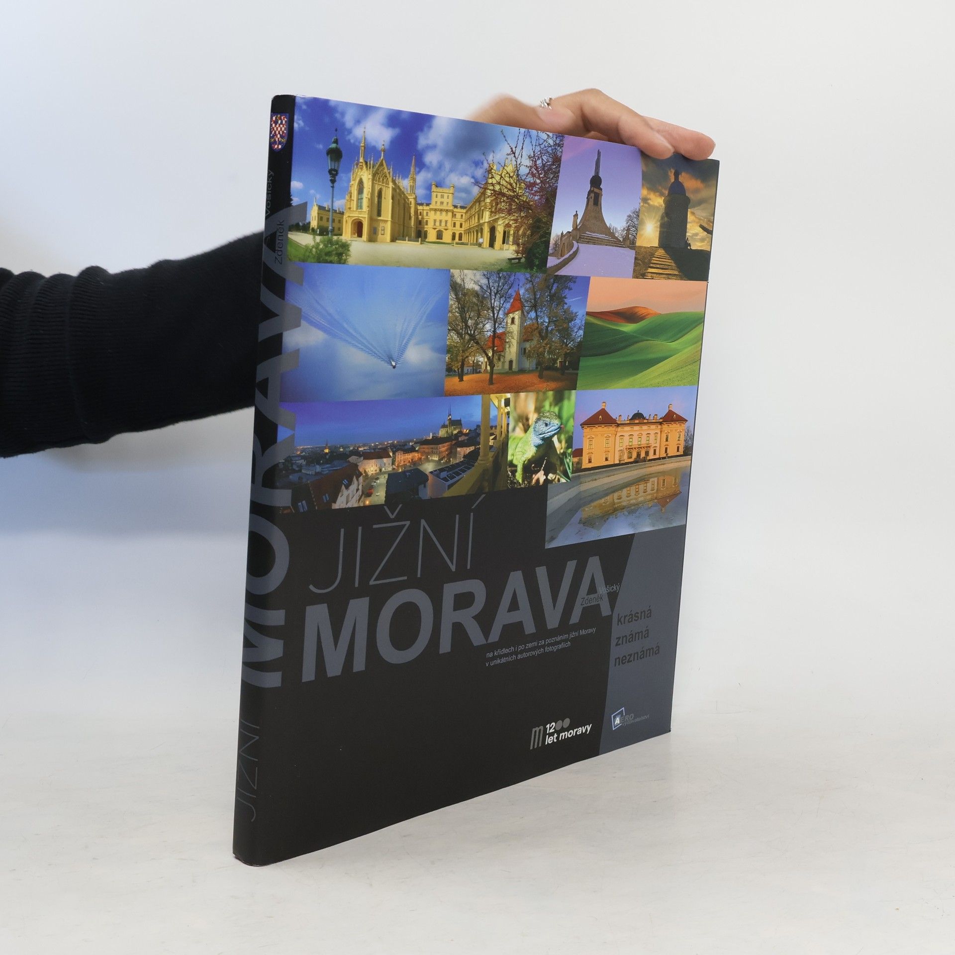 Zdeněk Vošický Jižní Morava - krásná, známá, neznámá