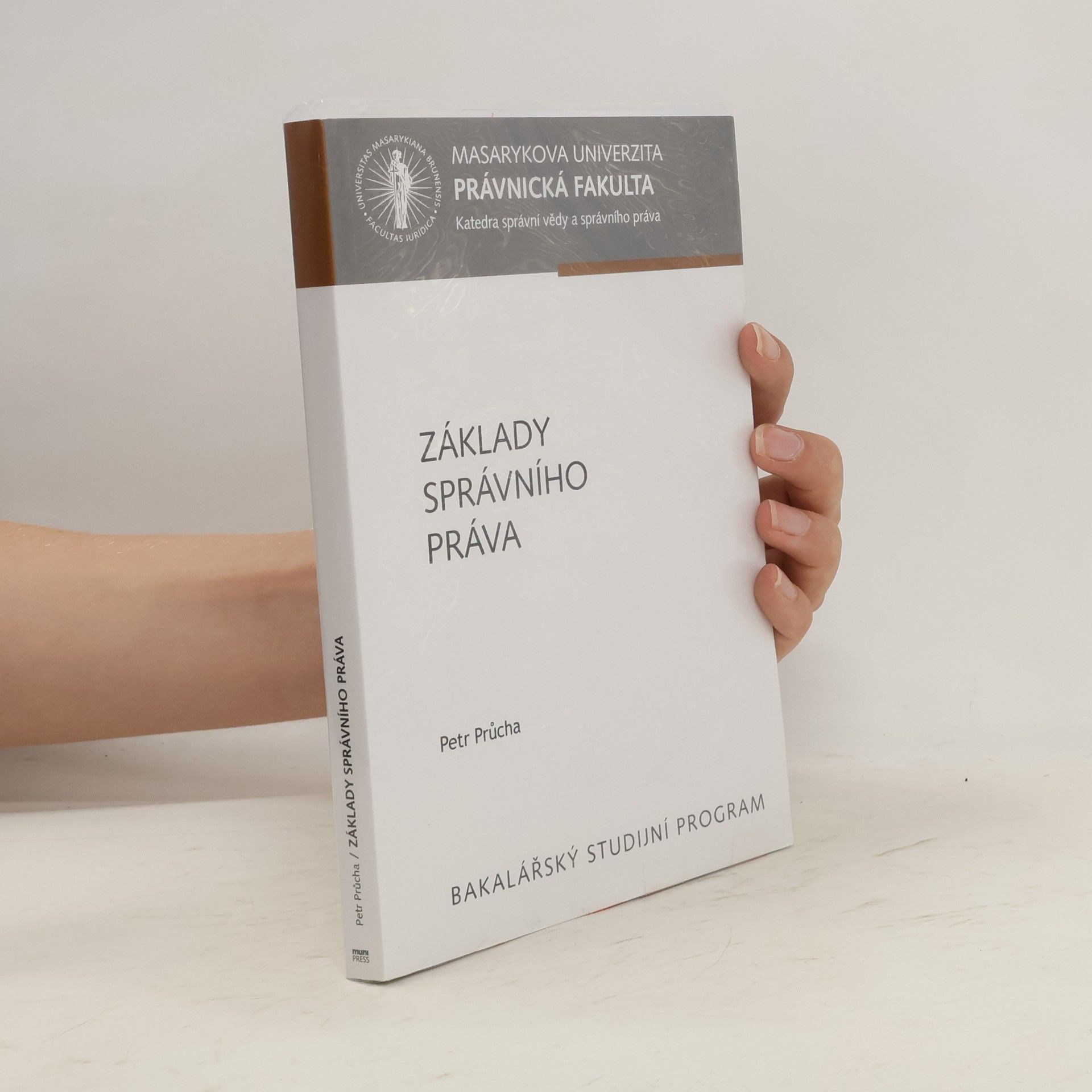Petr Průcha Základy správního práva : učební text pro bakalářské studium