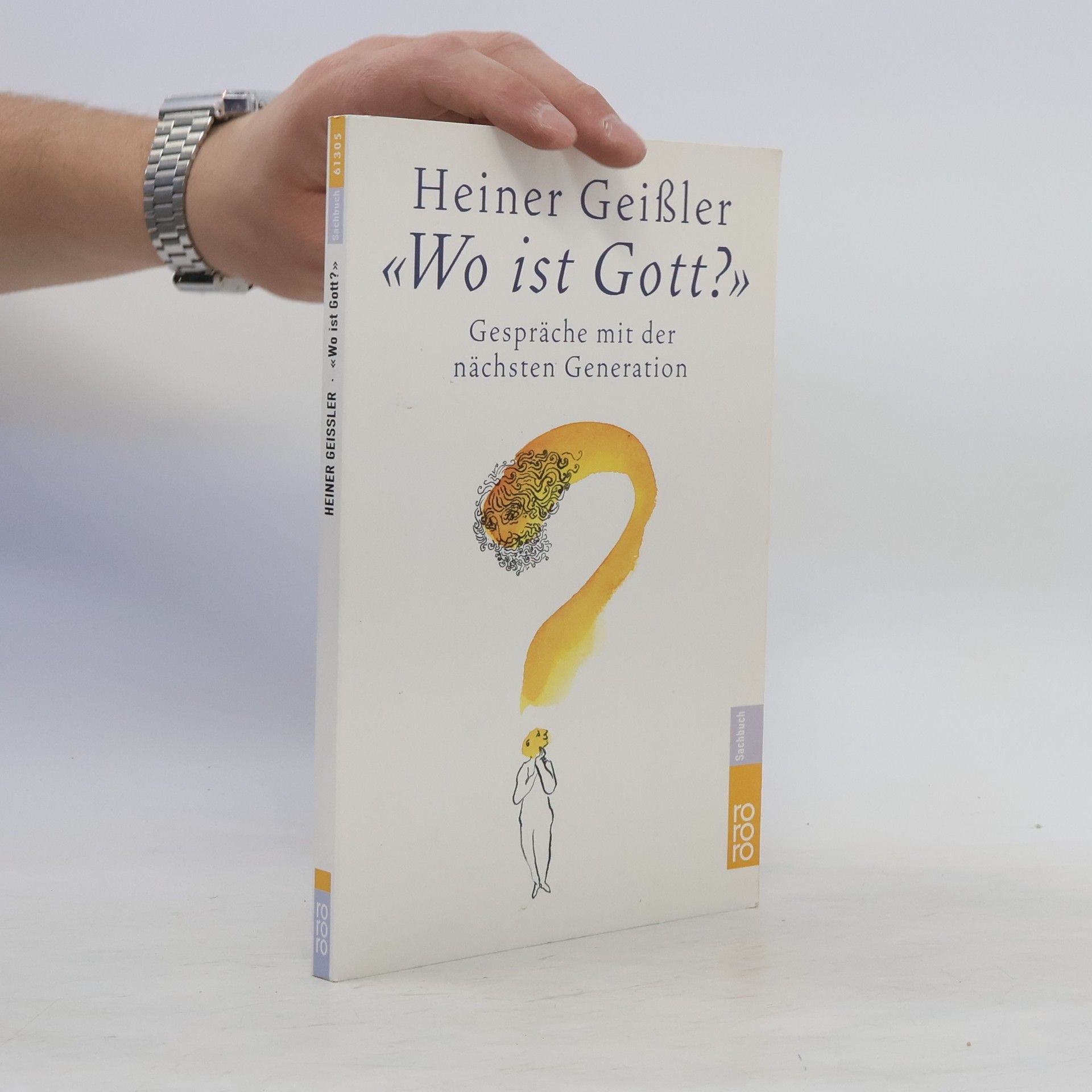Heiner Geißler "Wo ist Gott?"
