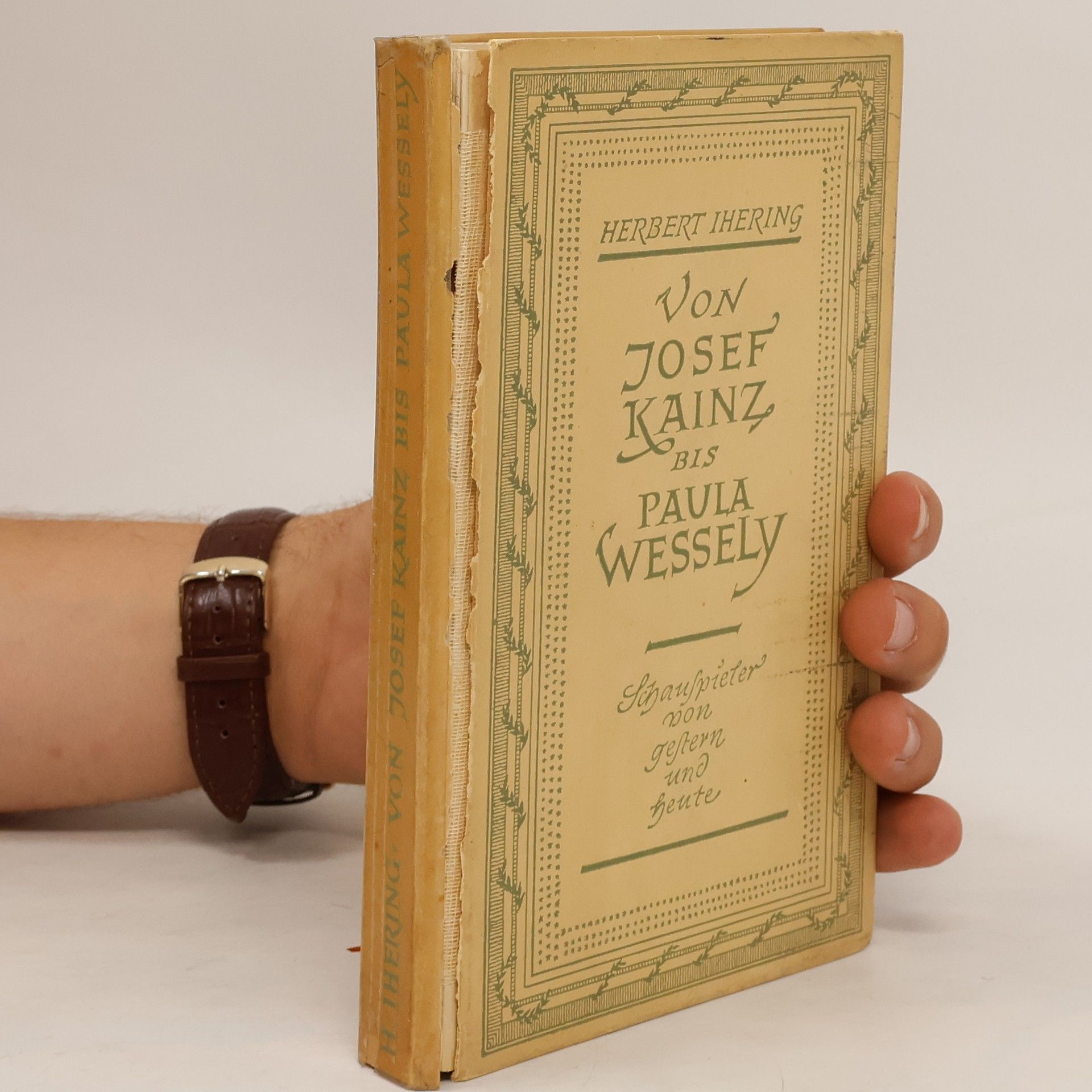 Herbert Ihering Von Josef Kainz bis Paula Wessely