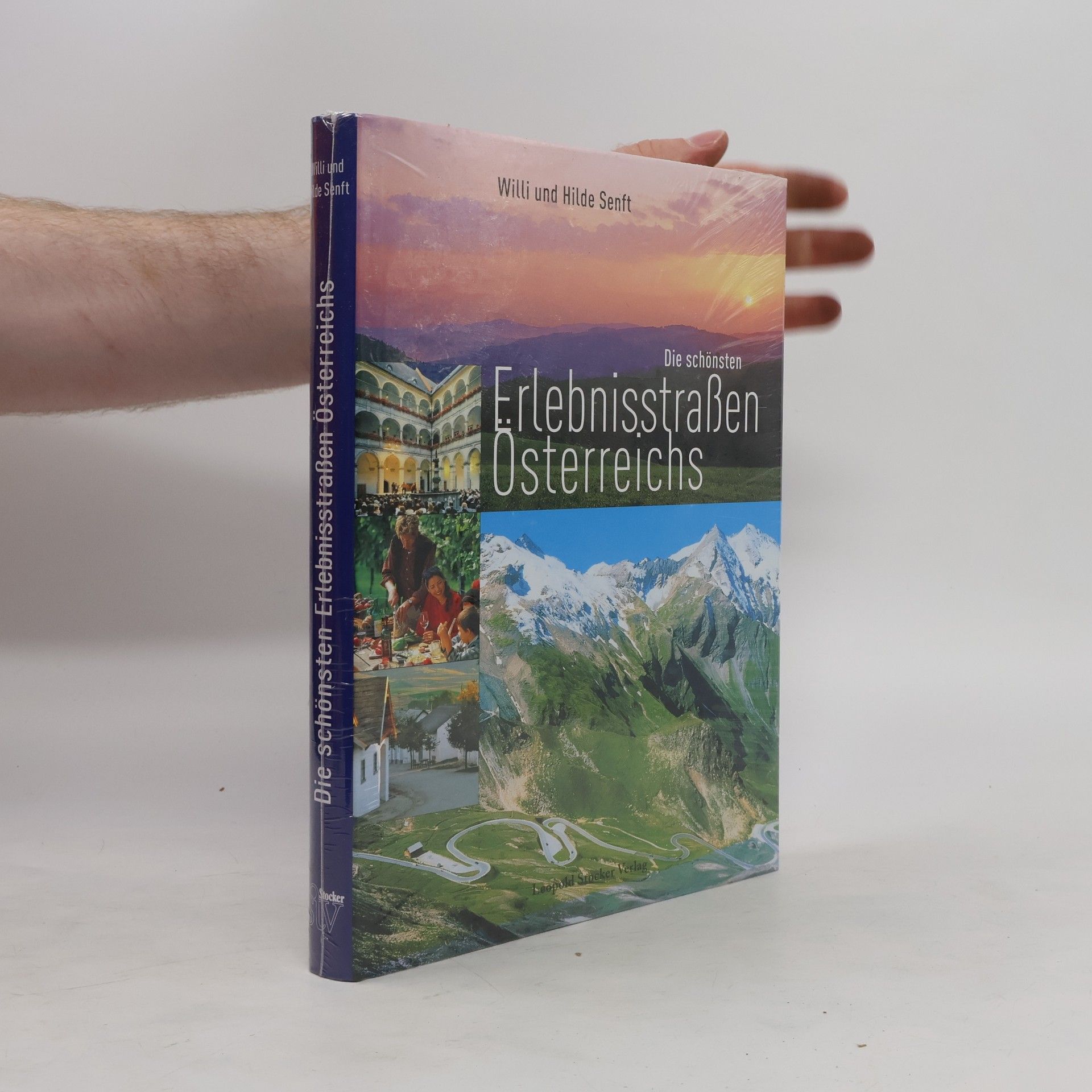 Willi Senft Die schönsten Erlebnisstraßen Österreichs