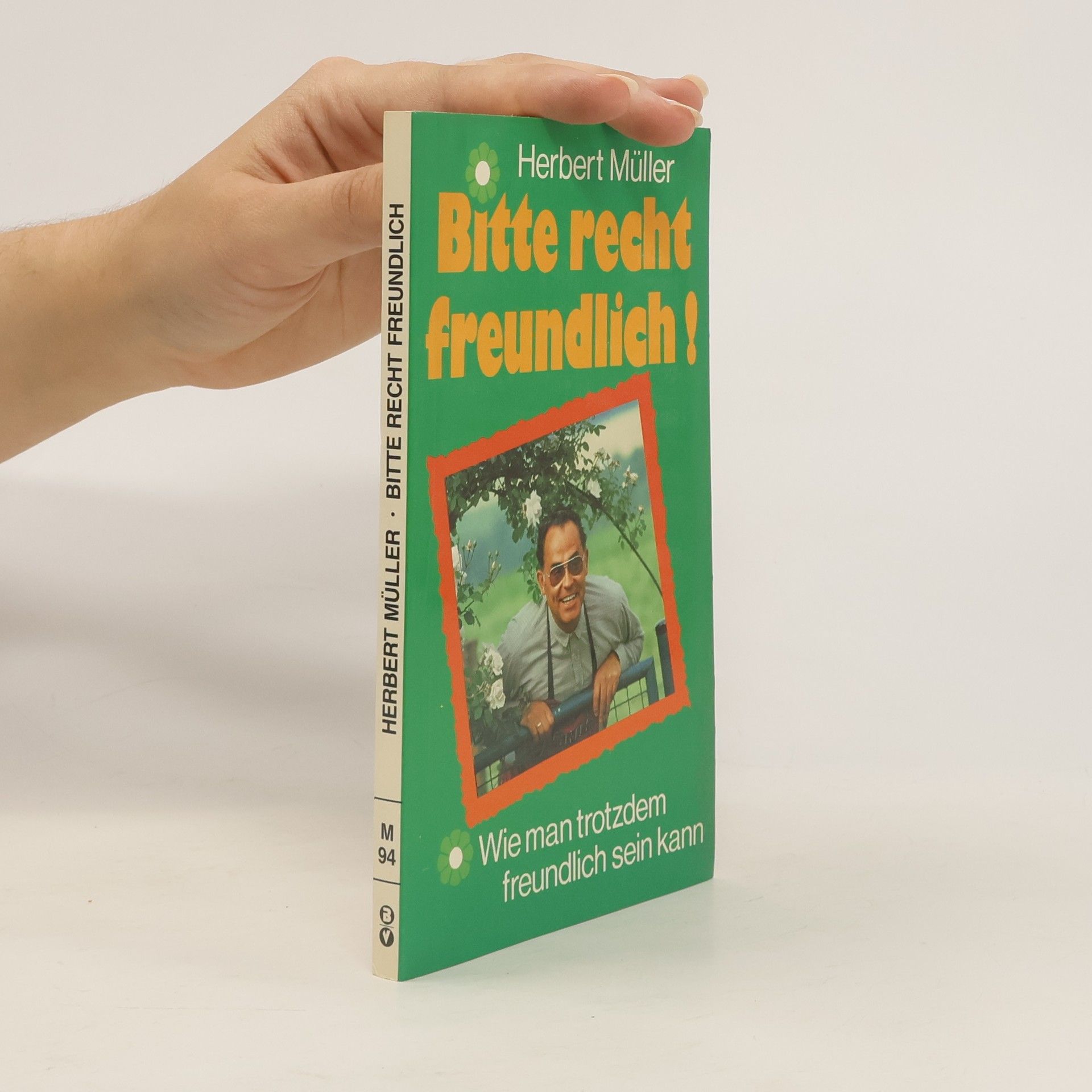 Herbert Müller Bitte recht freundlich!