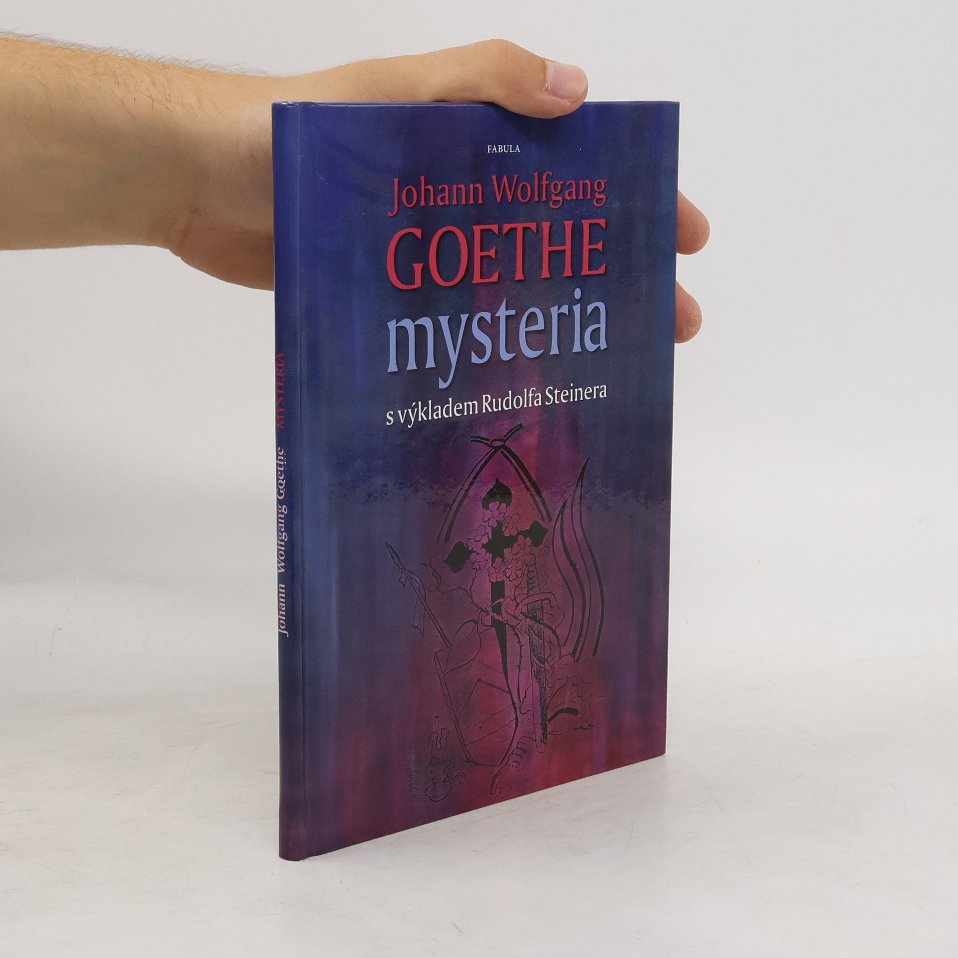Johann Wolfgang von Goethe Mysteria = Die Geheimnisse