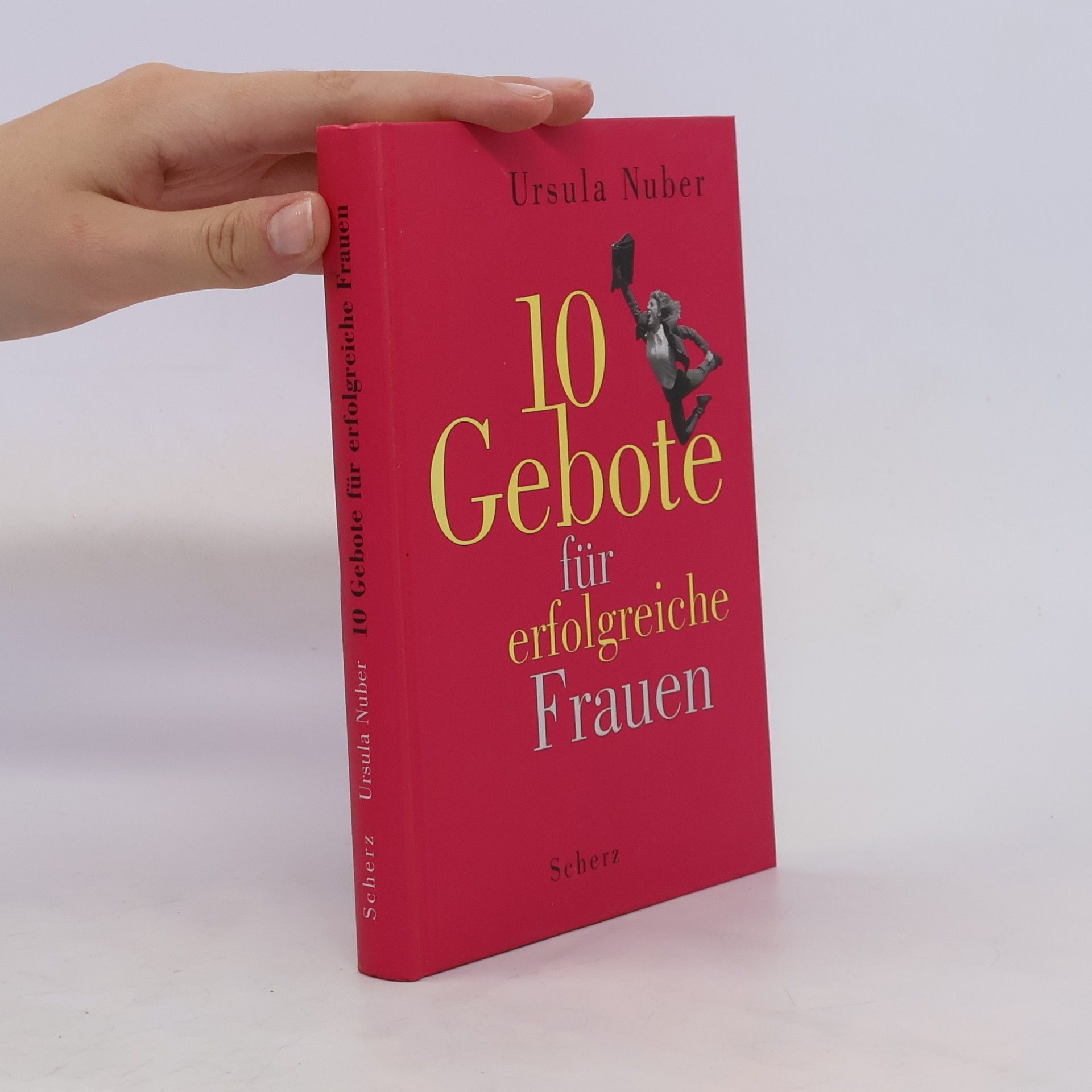Ursula Nuber Zehn Gebote für erfolgreiche Frauen