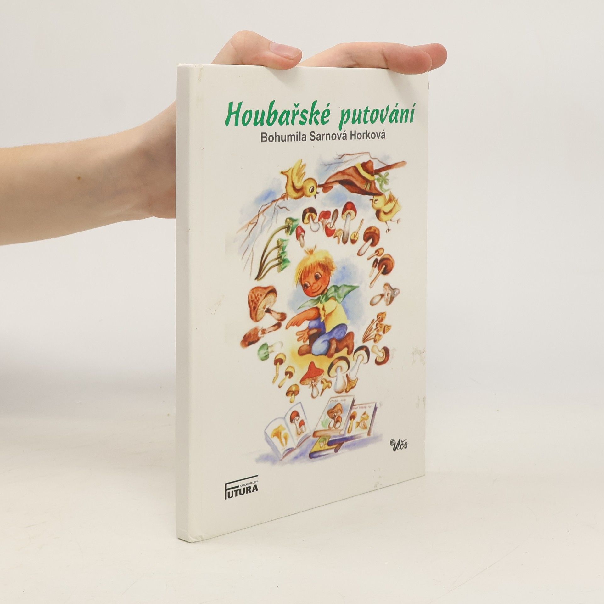 Bohumila Sarnová Horková Houbařské putování