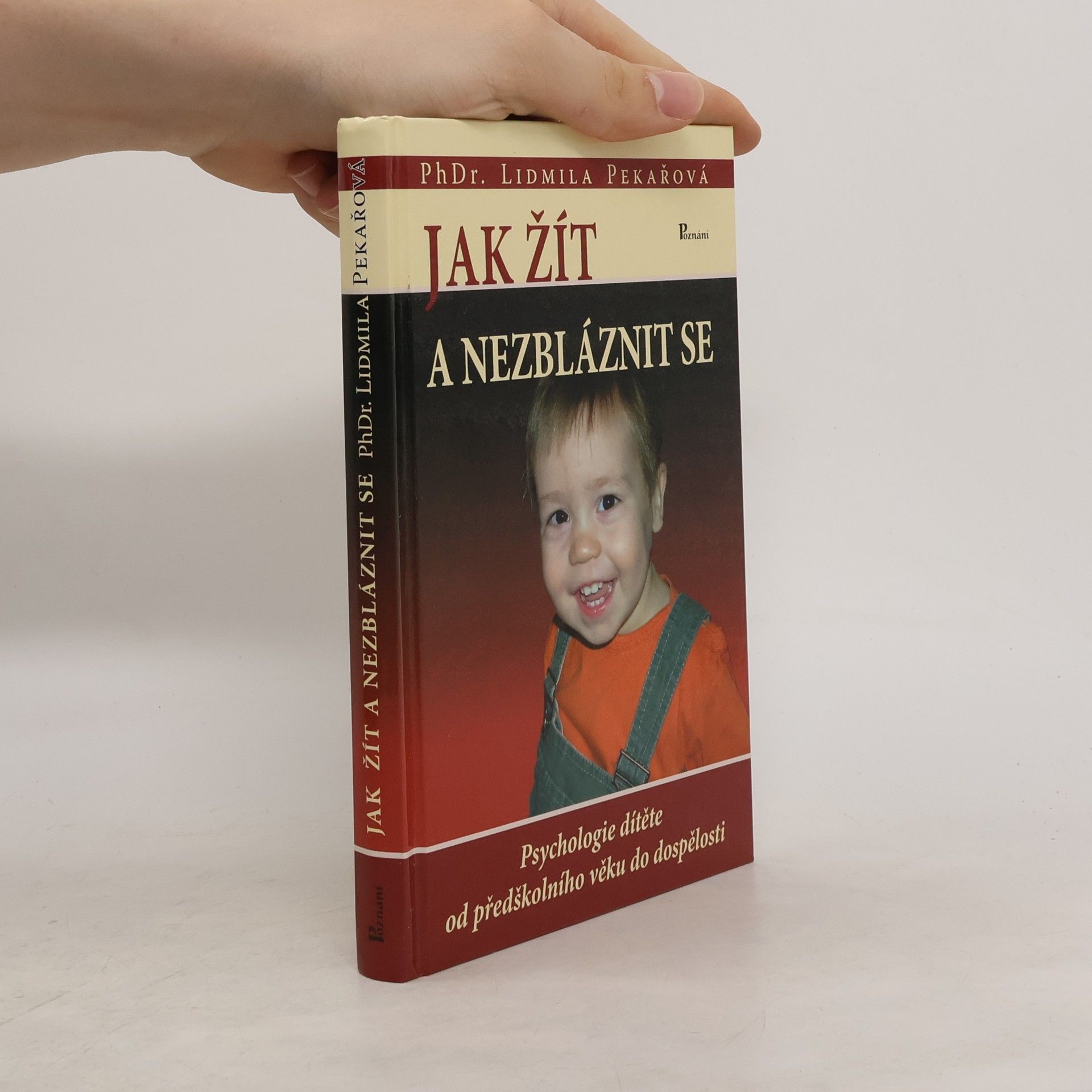 Pekařová Lidmila Jak žít a nezbláznit se