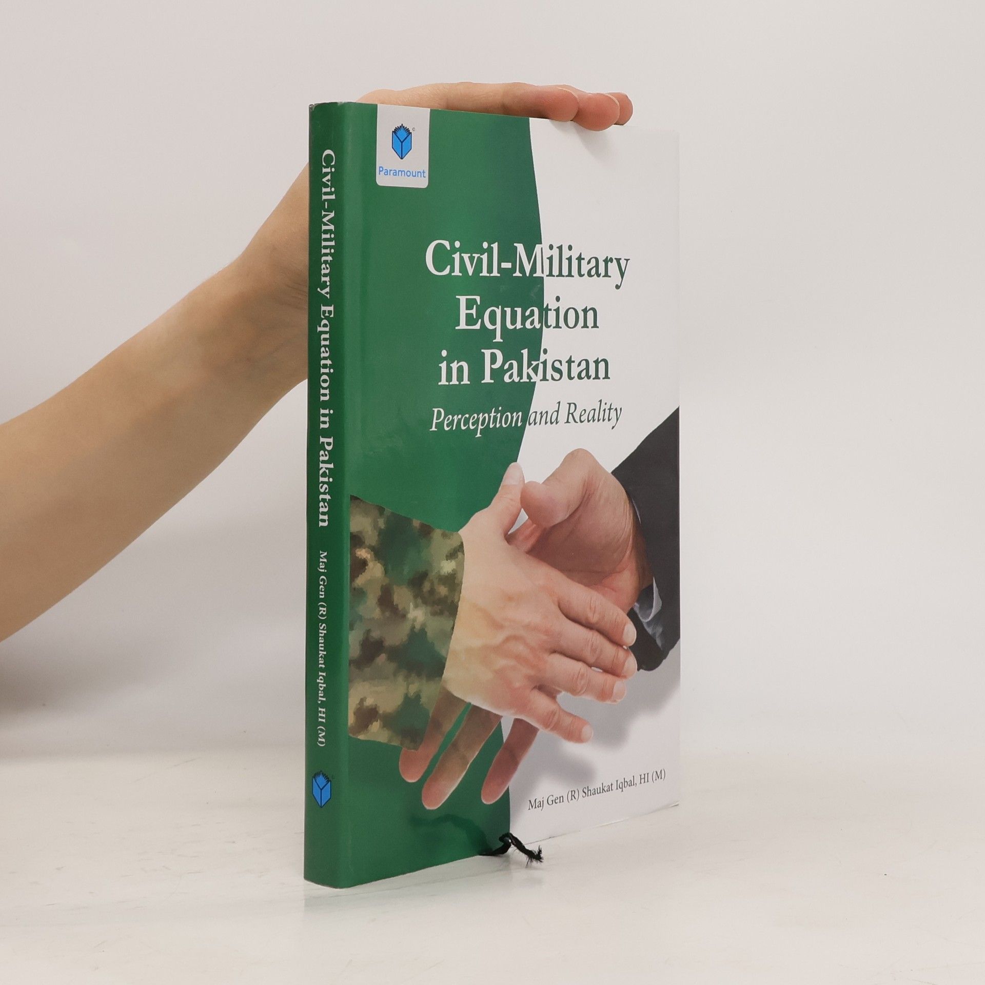 Shaukat Iqbal Civil-military Equation in Pakistan