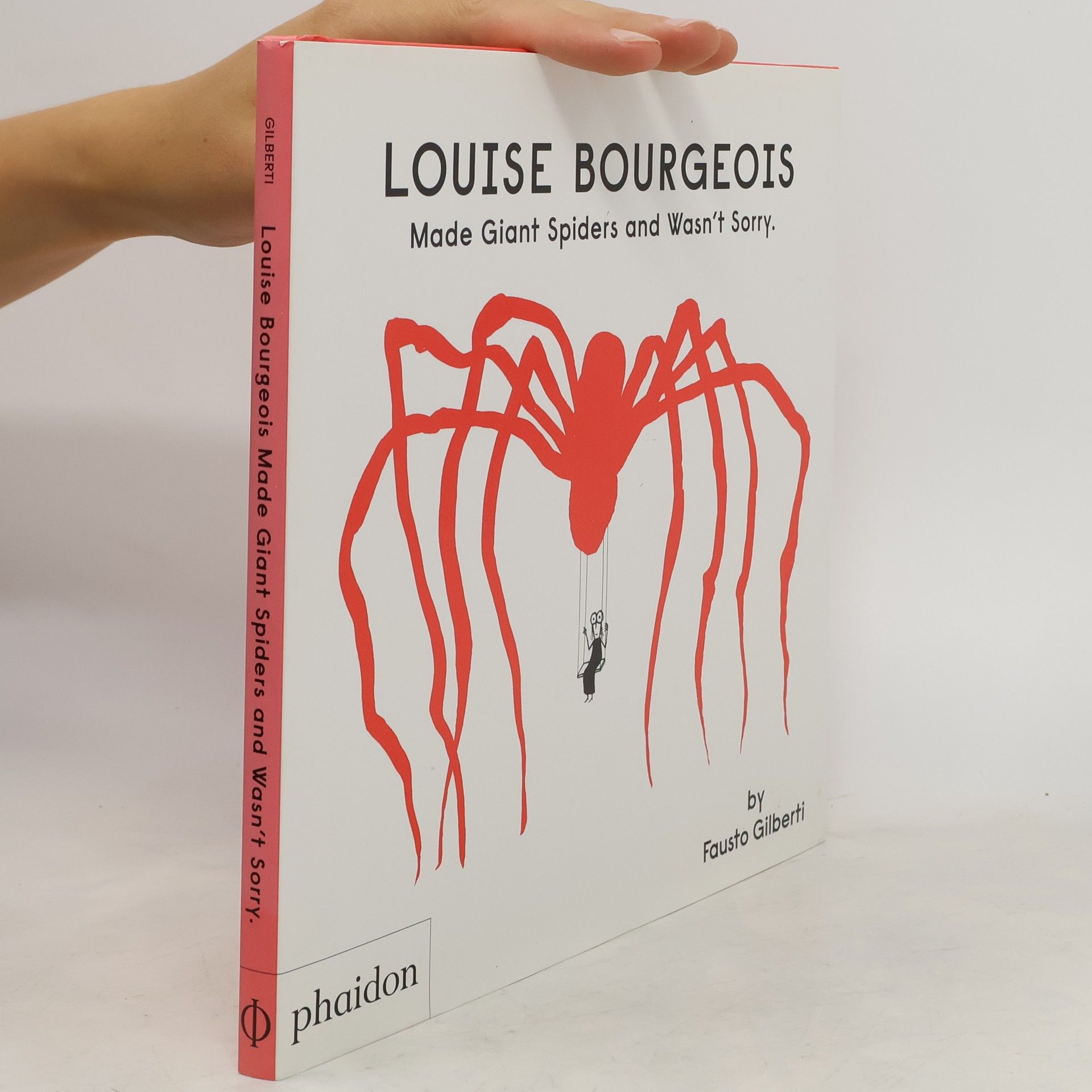 Fausto Gilberti Louise Bourgeois Made Giant Spiders and Wasn't Sorry.
