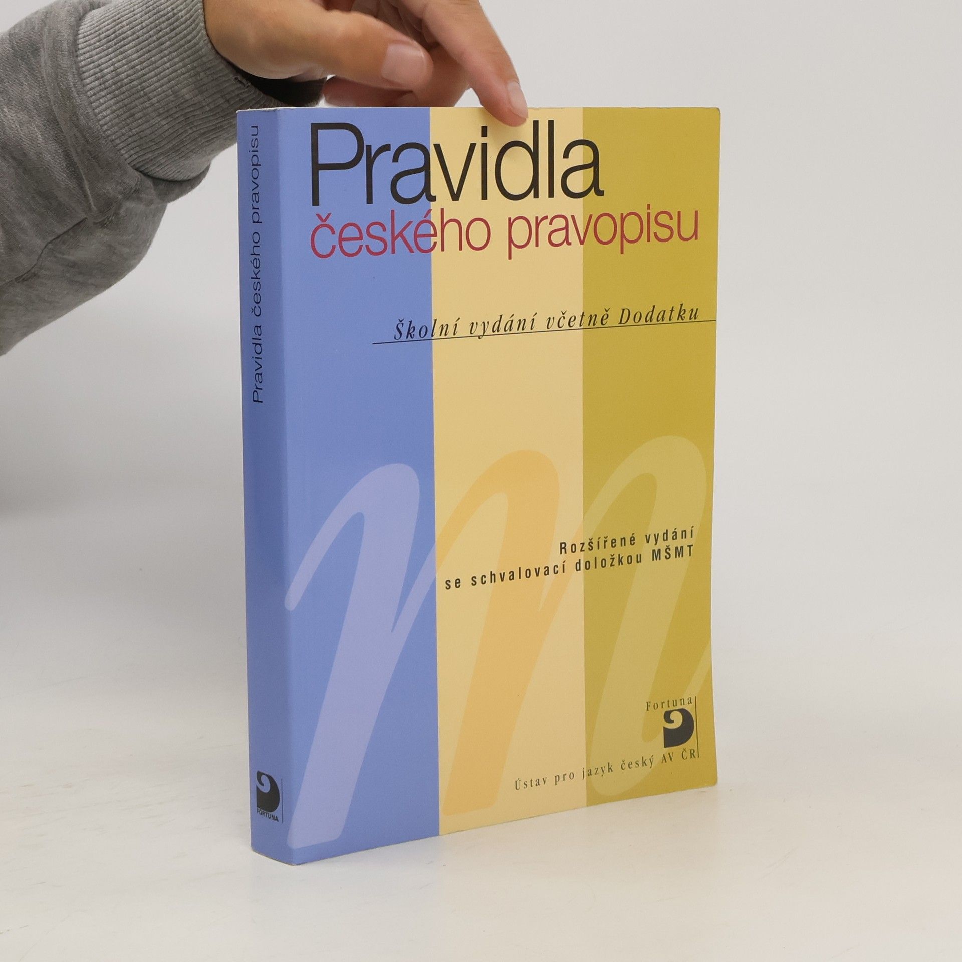 kolektiv Pravidla českého pravopisu : školní vydání včetně Dodatku