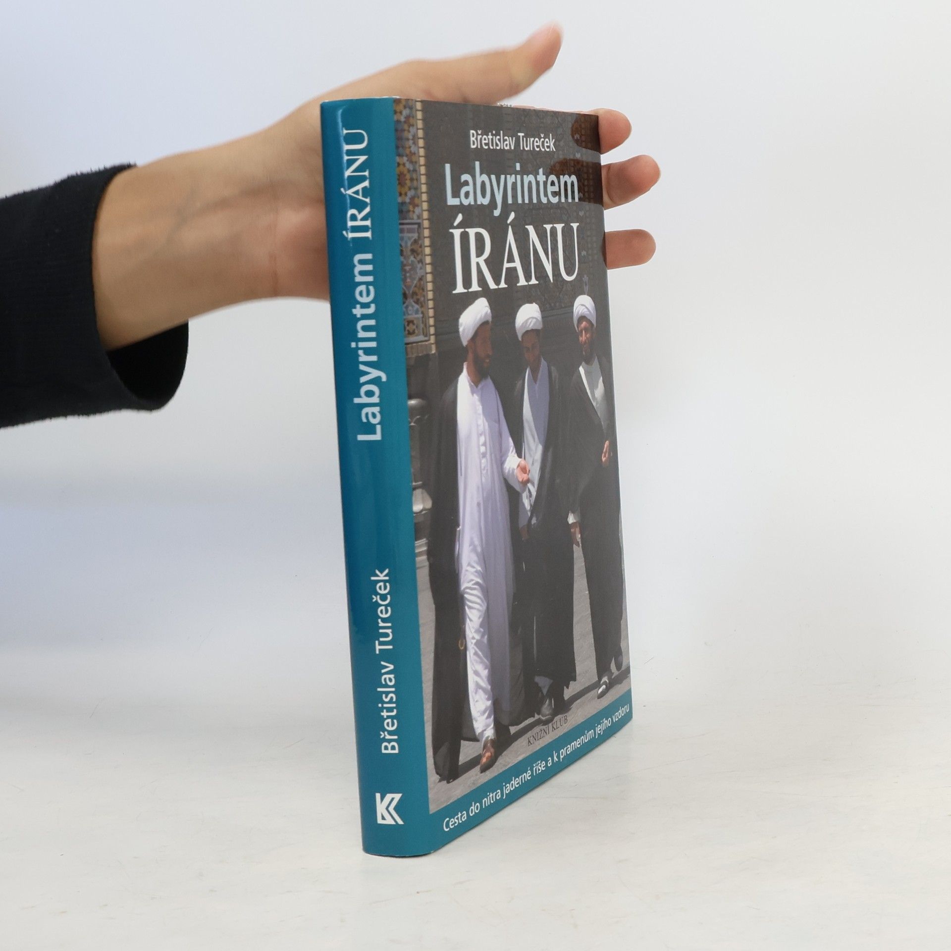 Břetislav Tureček Labyrintem Íránu