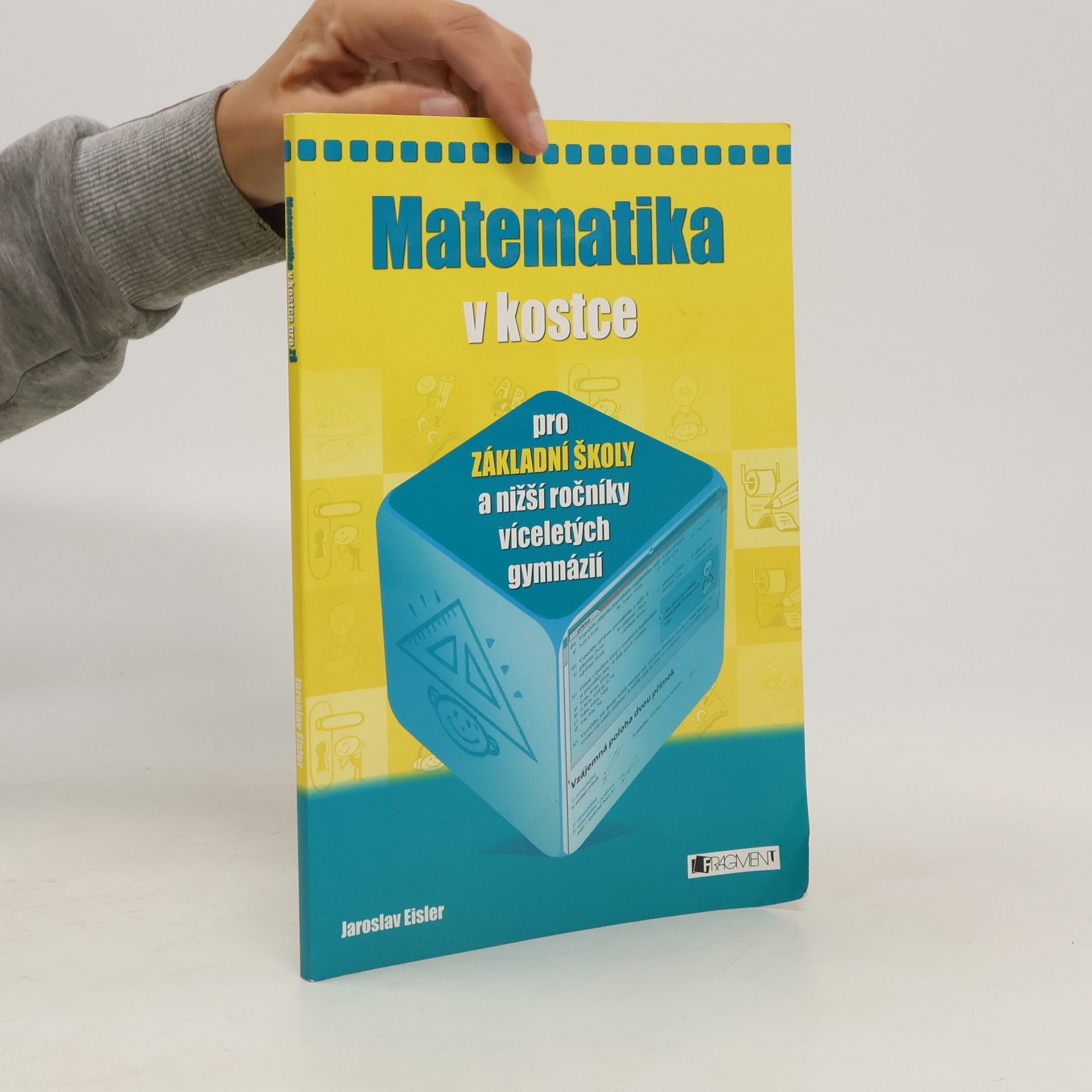 Jaroslav Eisler Matematika v kostce : pro základní školy a nižší ročníky víceletých gymnázií