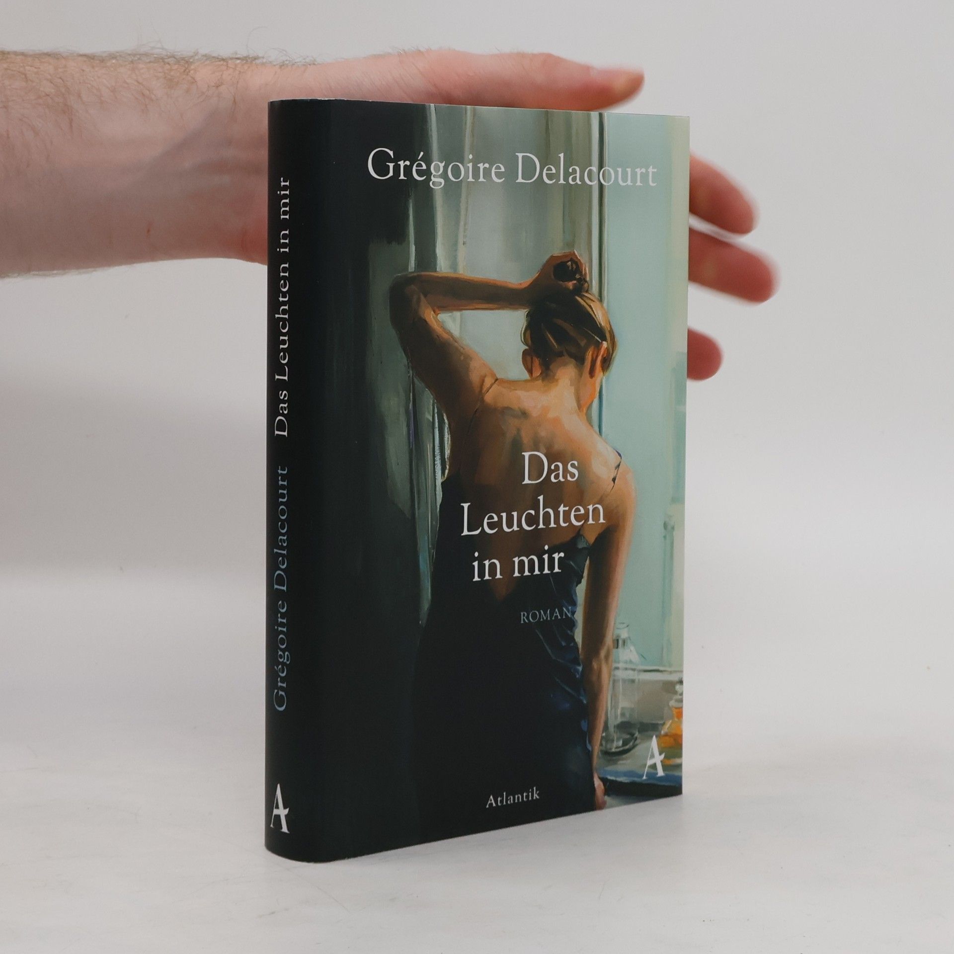 Grégoire Delacourt Das Leuchten in mir