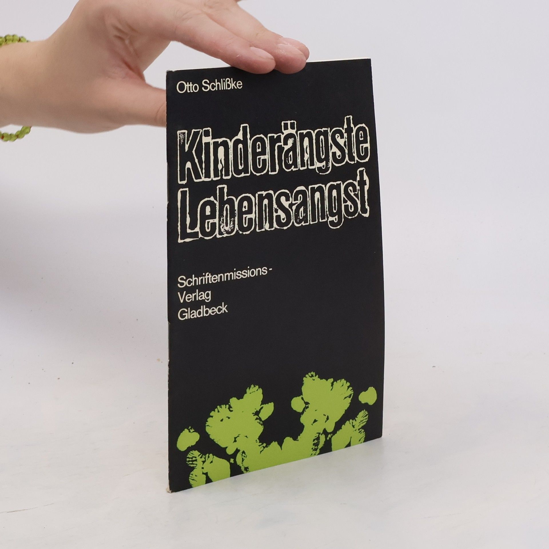 Otto Schlißke Kinderängste - Lebensangst